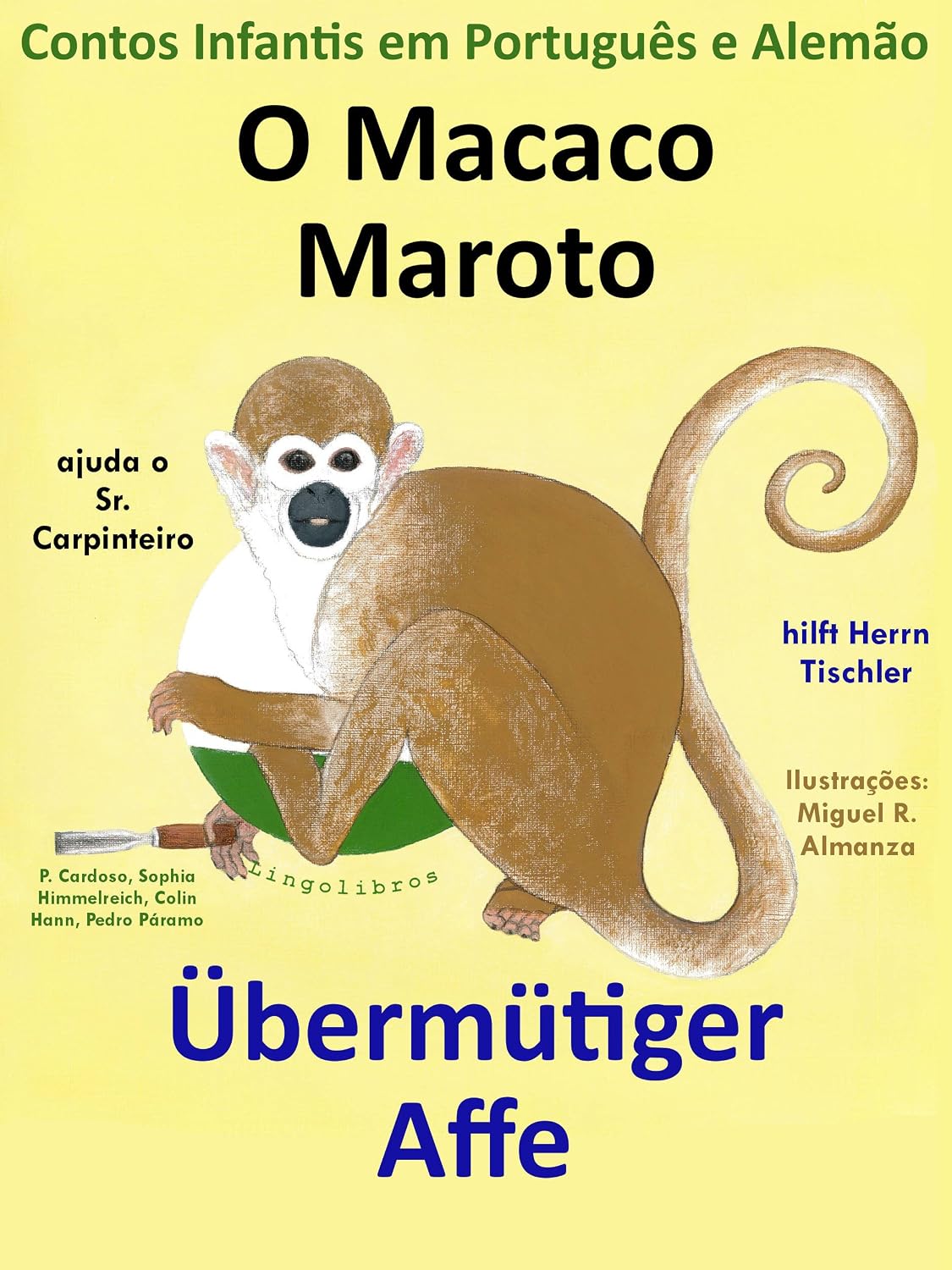 Contos Infantis em Alemão e Português: O Macaco Maroto Ajuda o Sr. Carpinteiro - Übermütiger Affe hilft Herrn Tischler (Aprende Alemão com o Macaco Maroto Livro 1) baixar livro de graça