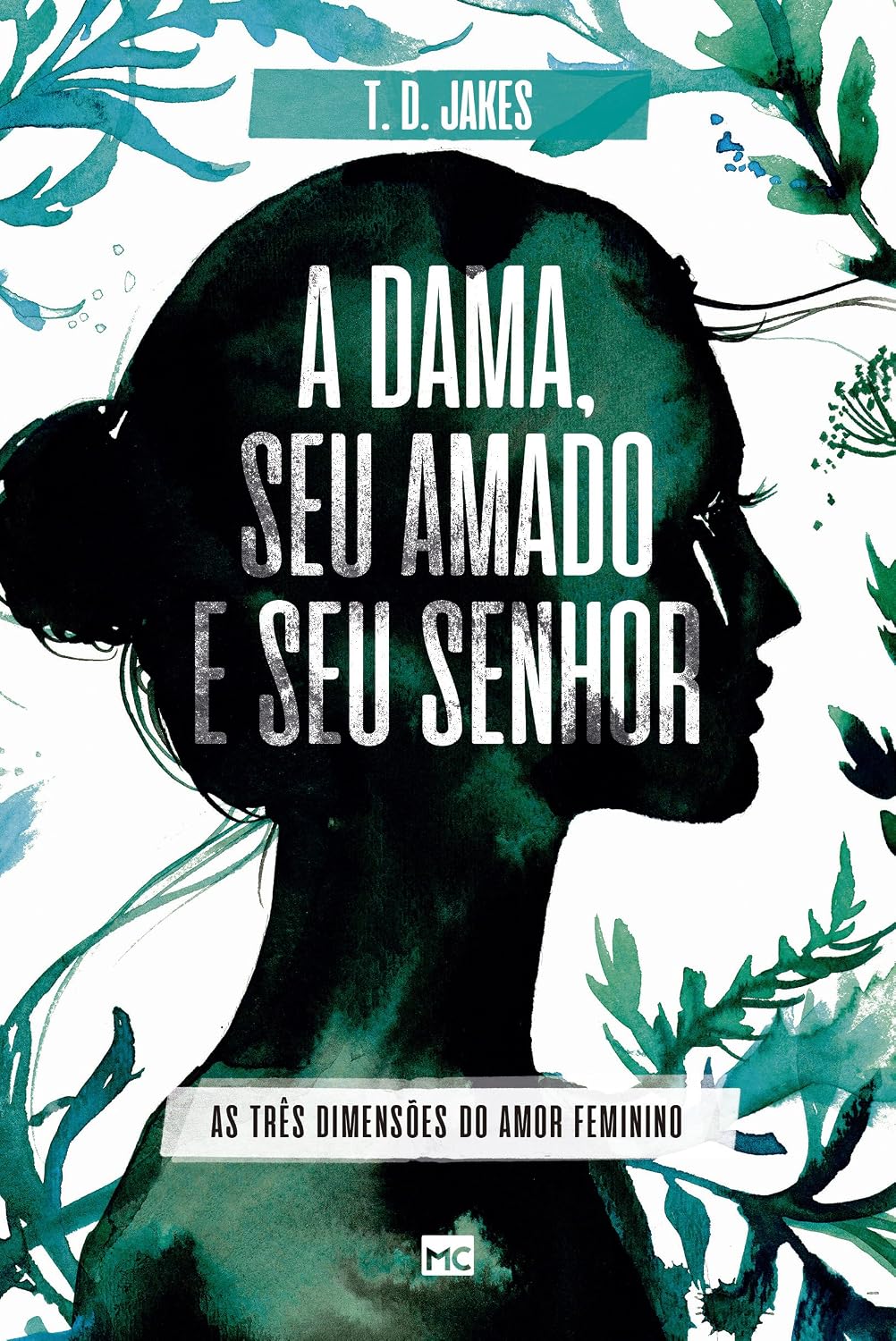 A dama, seu amado e seu Senhor: As três dimensões do amor feminino baixar o livro de graça