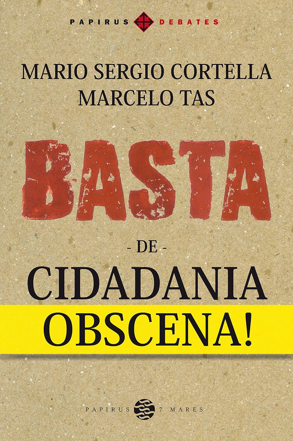 Basta de cidadania obscena! (Papirus Debates) baixar o livro de graça