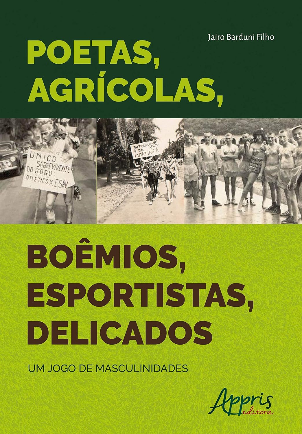 ler totalmente Poetas, agrícolas, boêmios, esportistas, delicados: um jogo de masculinidades