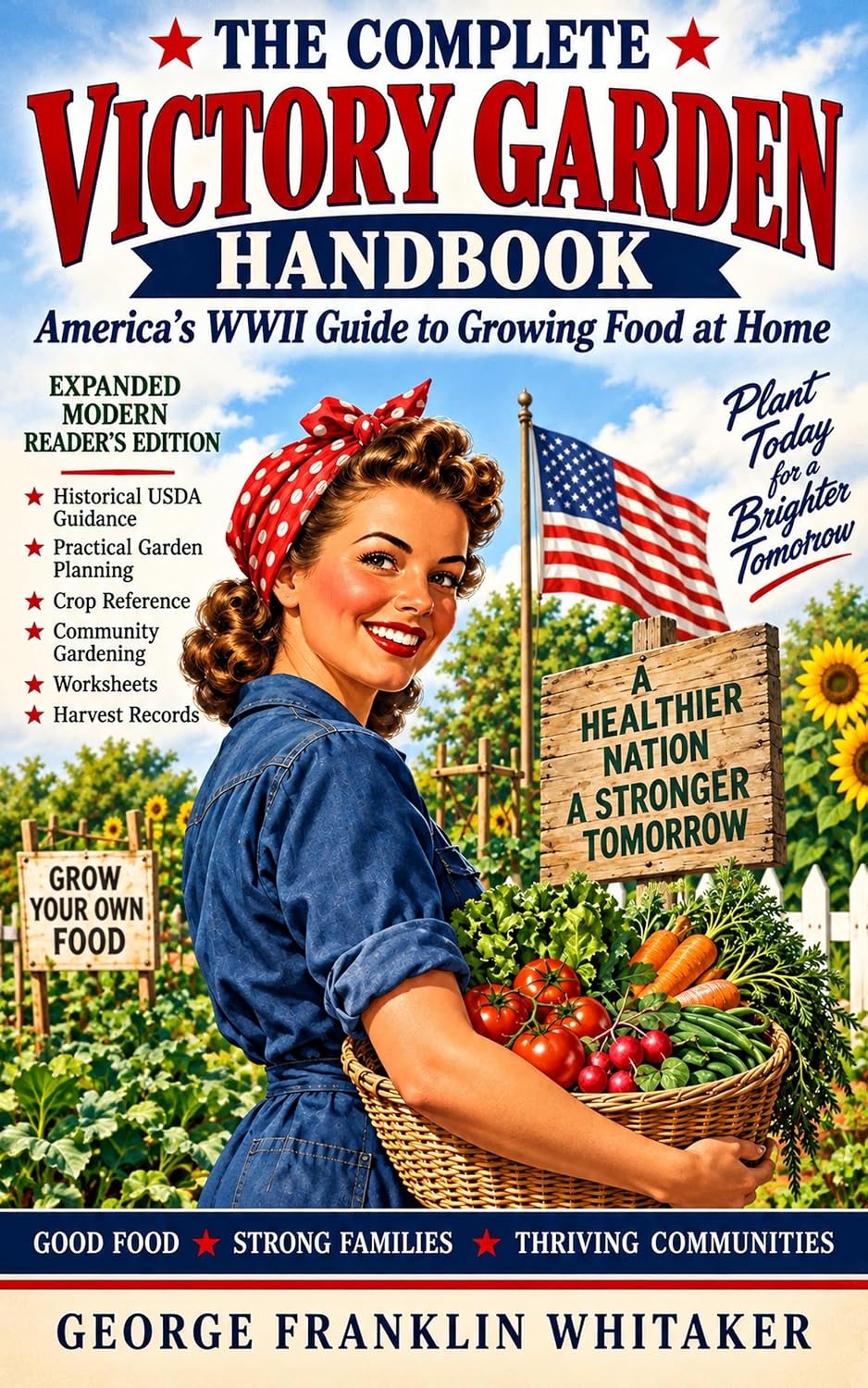 The Complete Victory Garden Handbook: America’s WWII Guide to Growing Food at Home — Expanded Modern Reader’s Edition (English Edition) baixar livro de graça