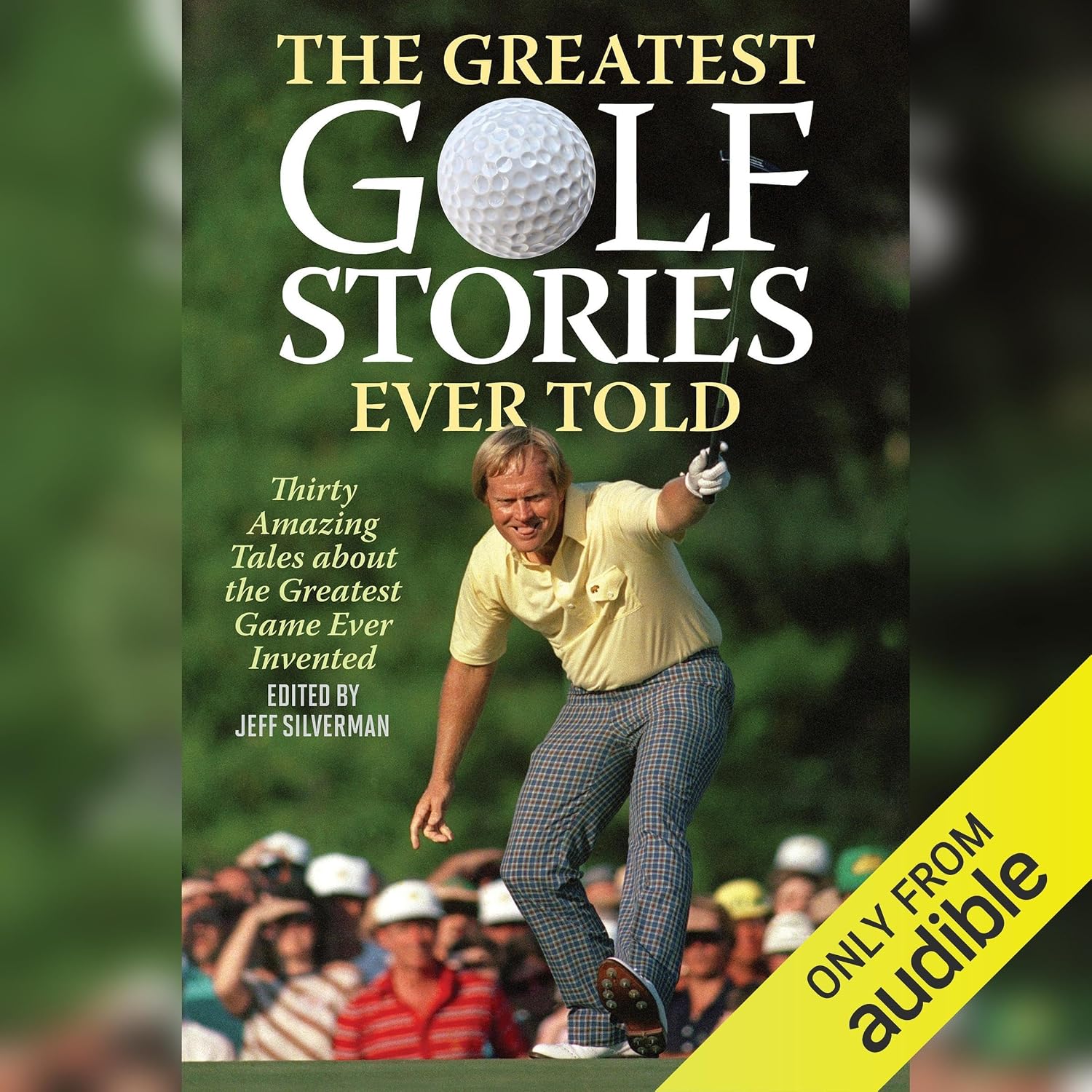 Greatest Golf Stories Ever Told: Thirty Amazing Tales about the Greatest Game Ever Invented baixar o livro de graça