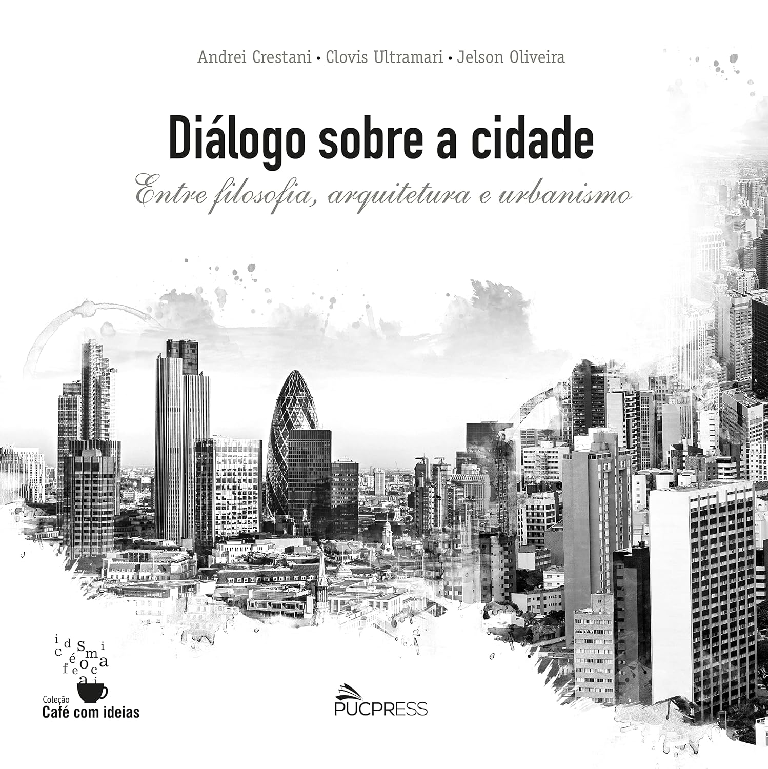 Diálogo Sobre a Cidade: Entre Filosofia, Arquitetura e Urbanismo baixar livro de graça