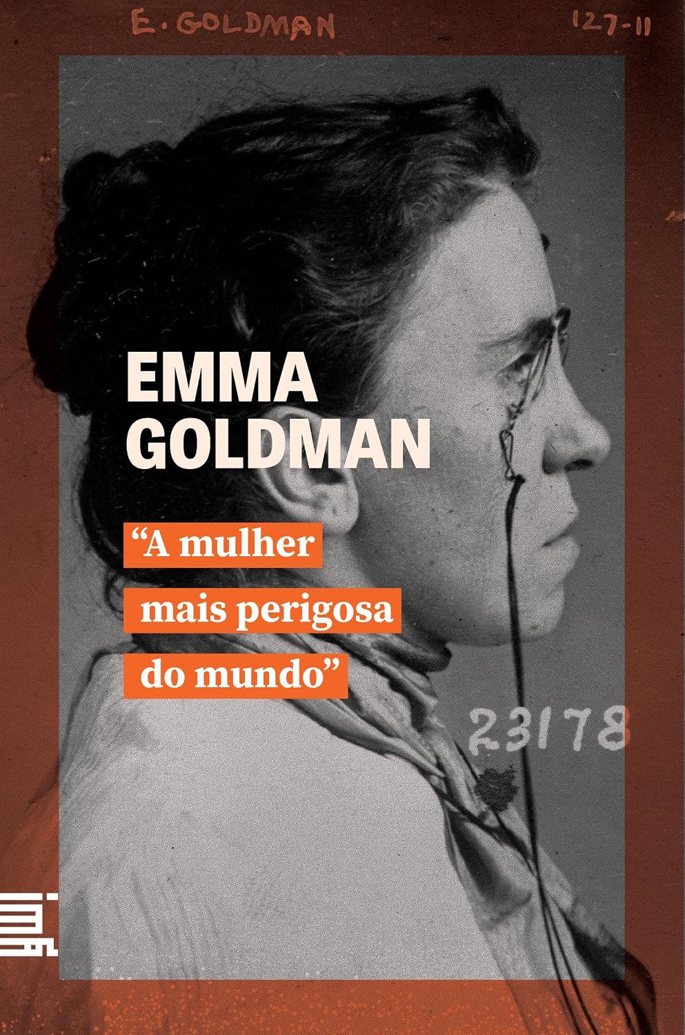 Emma Goldman: A mulher mais perigosa do mundo: 1 baixar o livro de graça