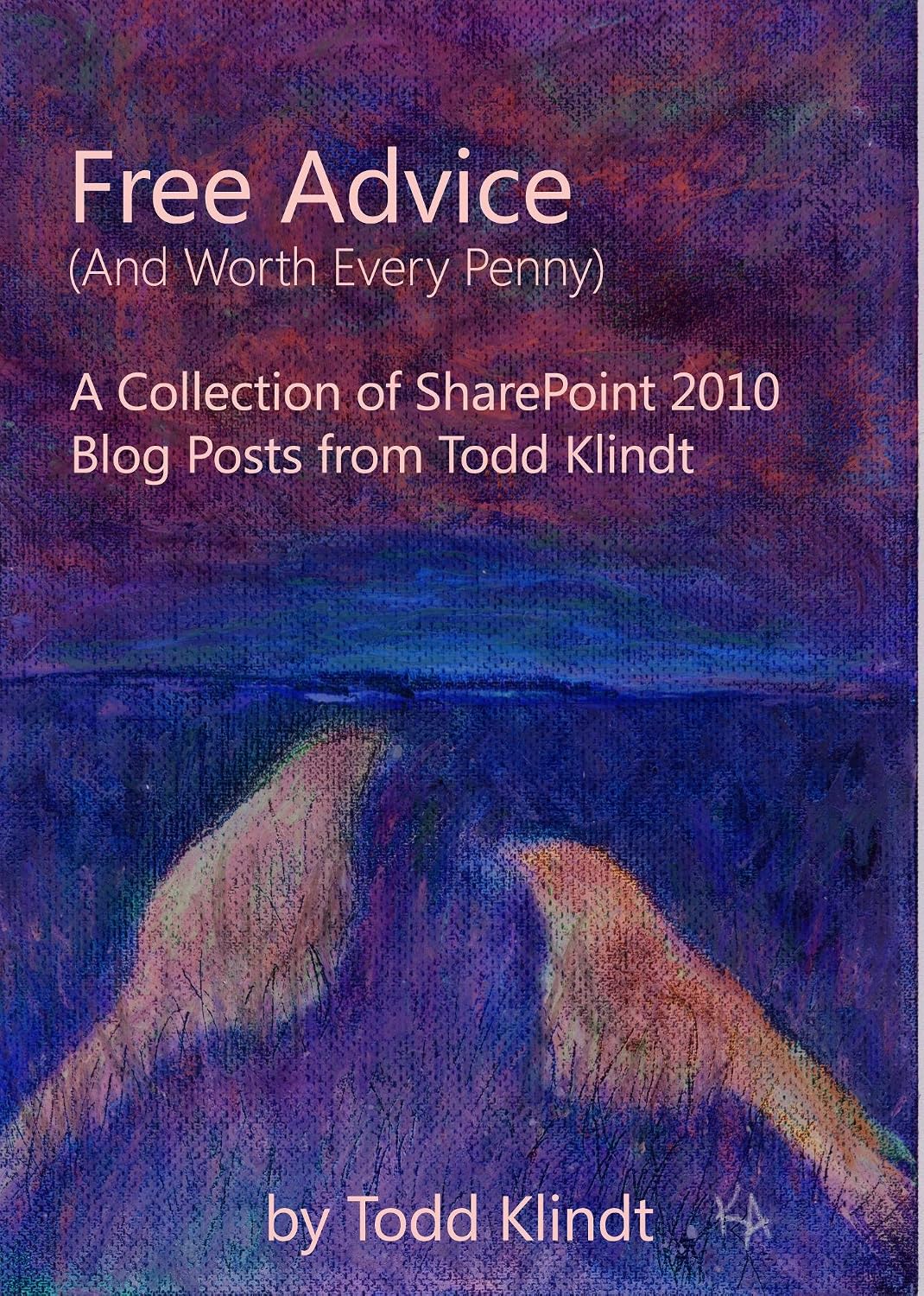 Free Advice (And Worth Every Penny) - A Collection of SharePoint 2010 Blog Posts (English Edition) baixar livro de graça
