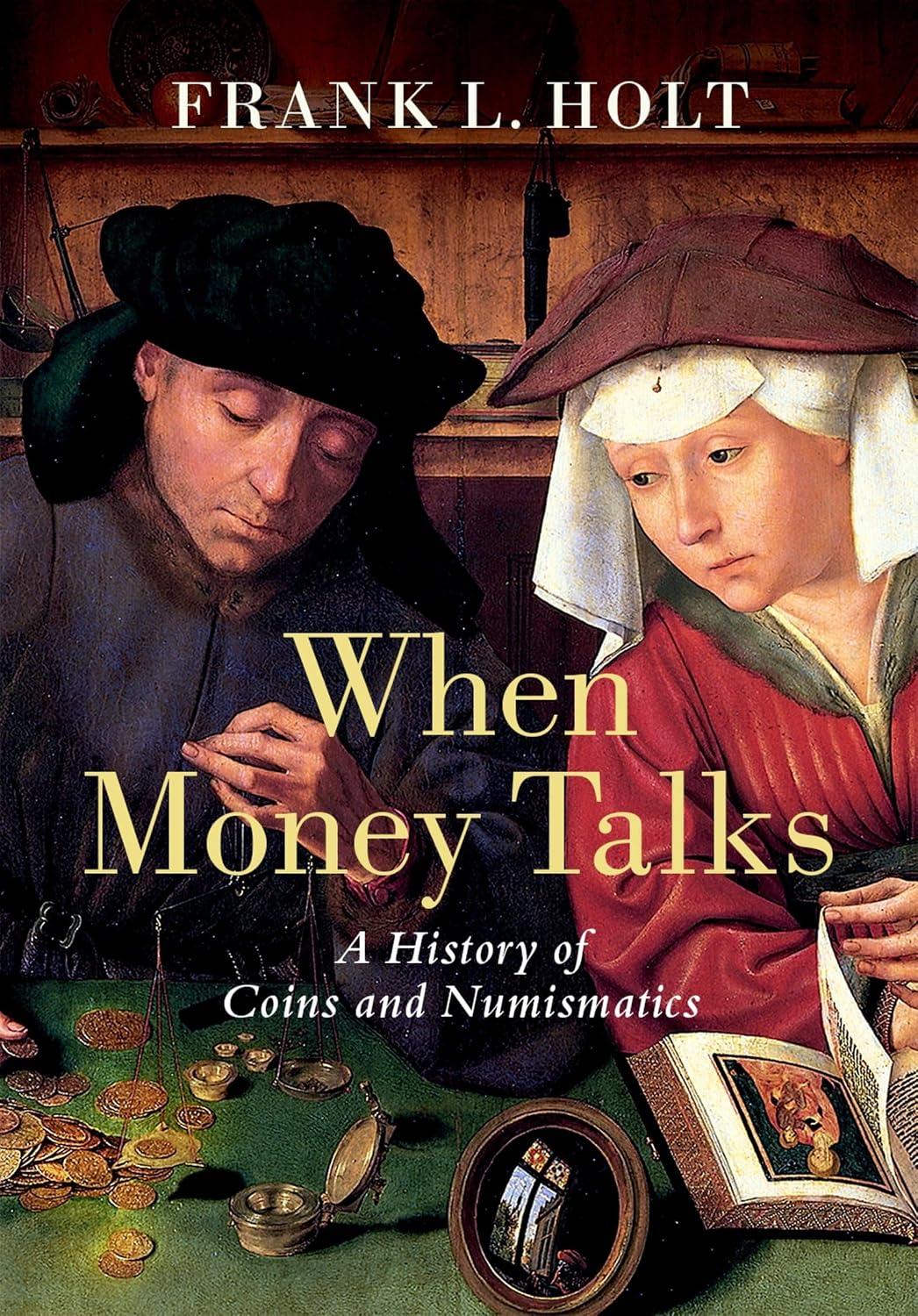 capítulo por capítulo baixar When Money Talks: A History of Coins and Numismatics