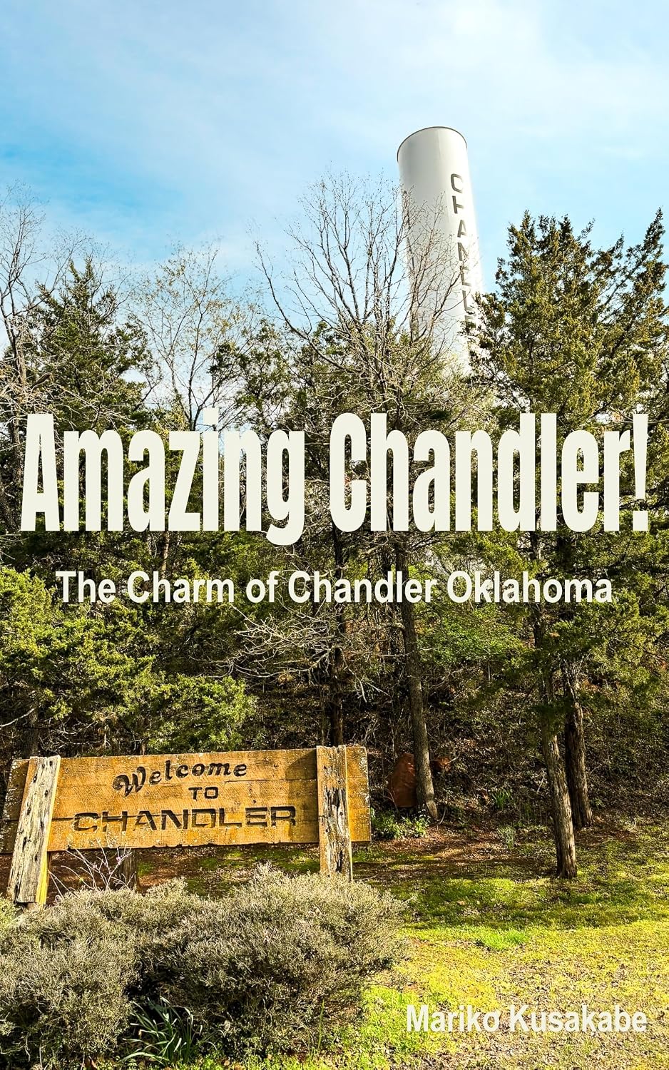 Amazing Chandler: The Charm of Chandler Oklahoma (English Edition)