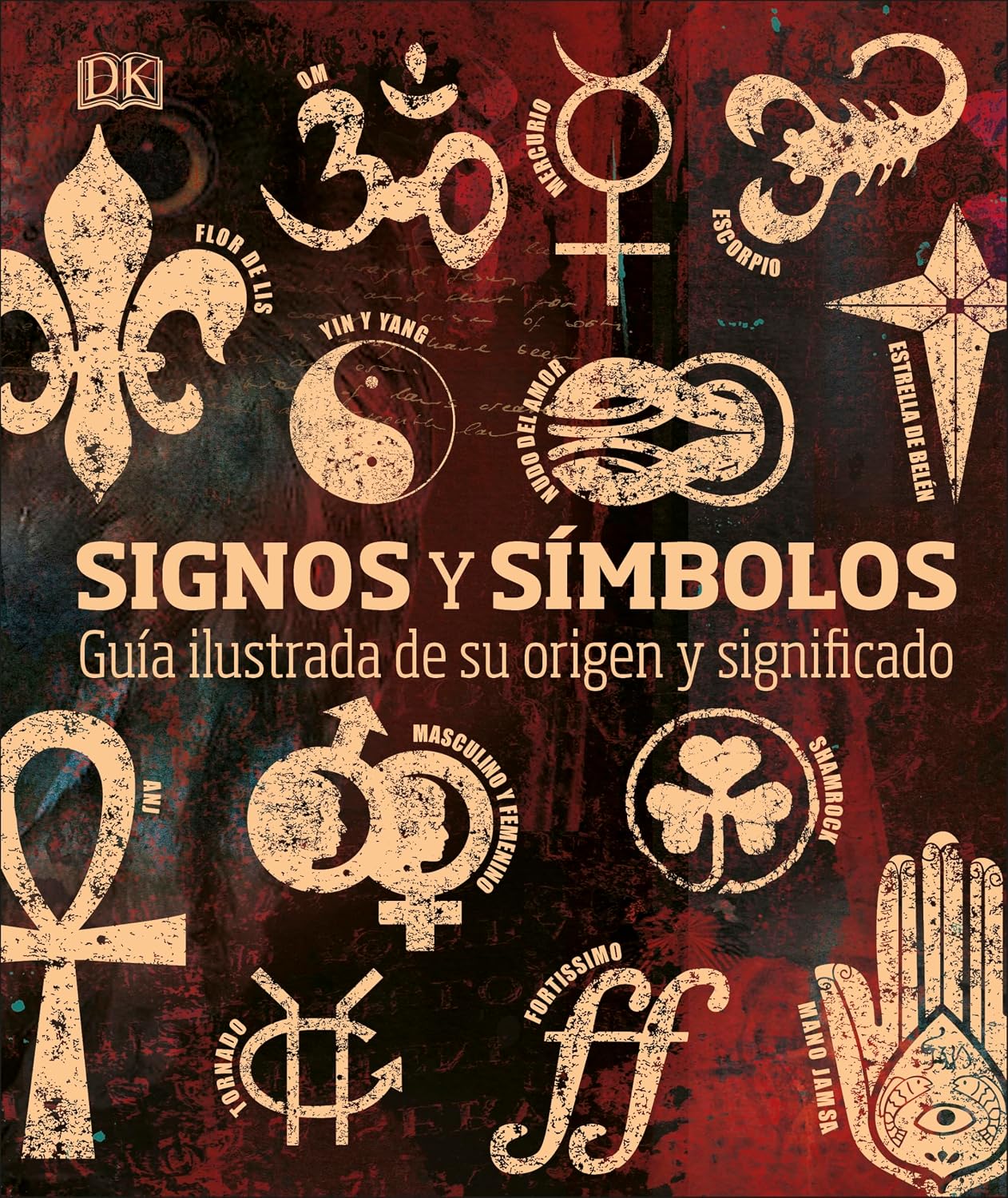 Signos y Símbolos: Guía Ilustrada de su Origen y Significado