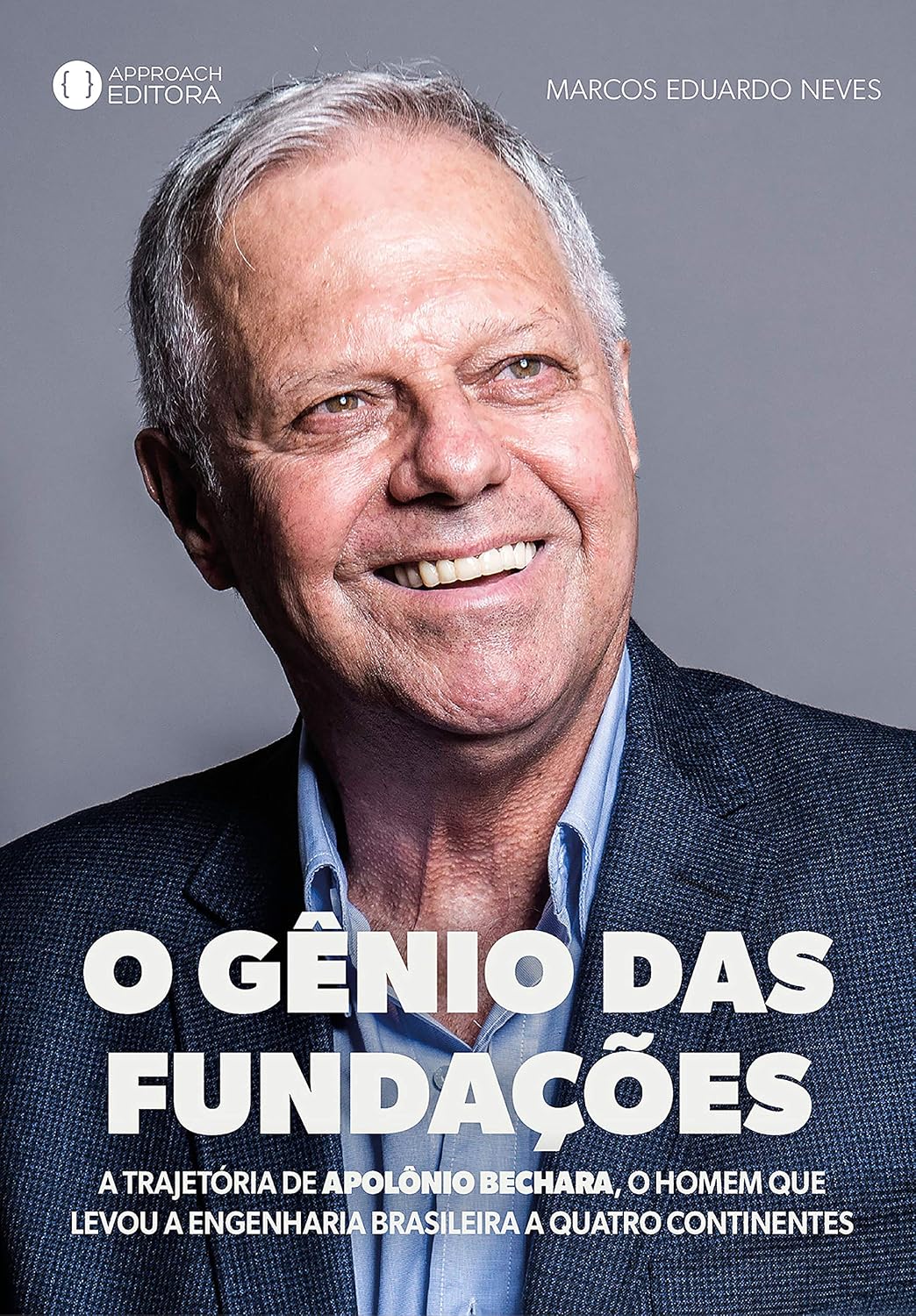 O Gênio das Fundações: A trajetória de Apolônio Bechara, o homem que levou a Engenharia brasileira a quatro continentes baixar livro de graça