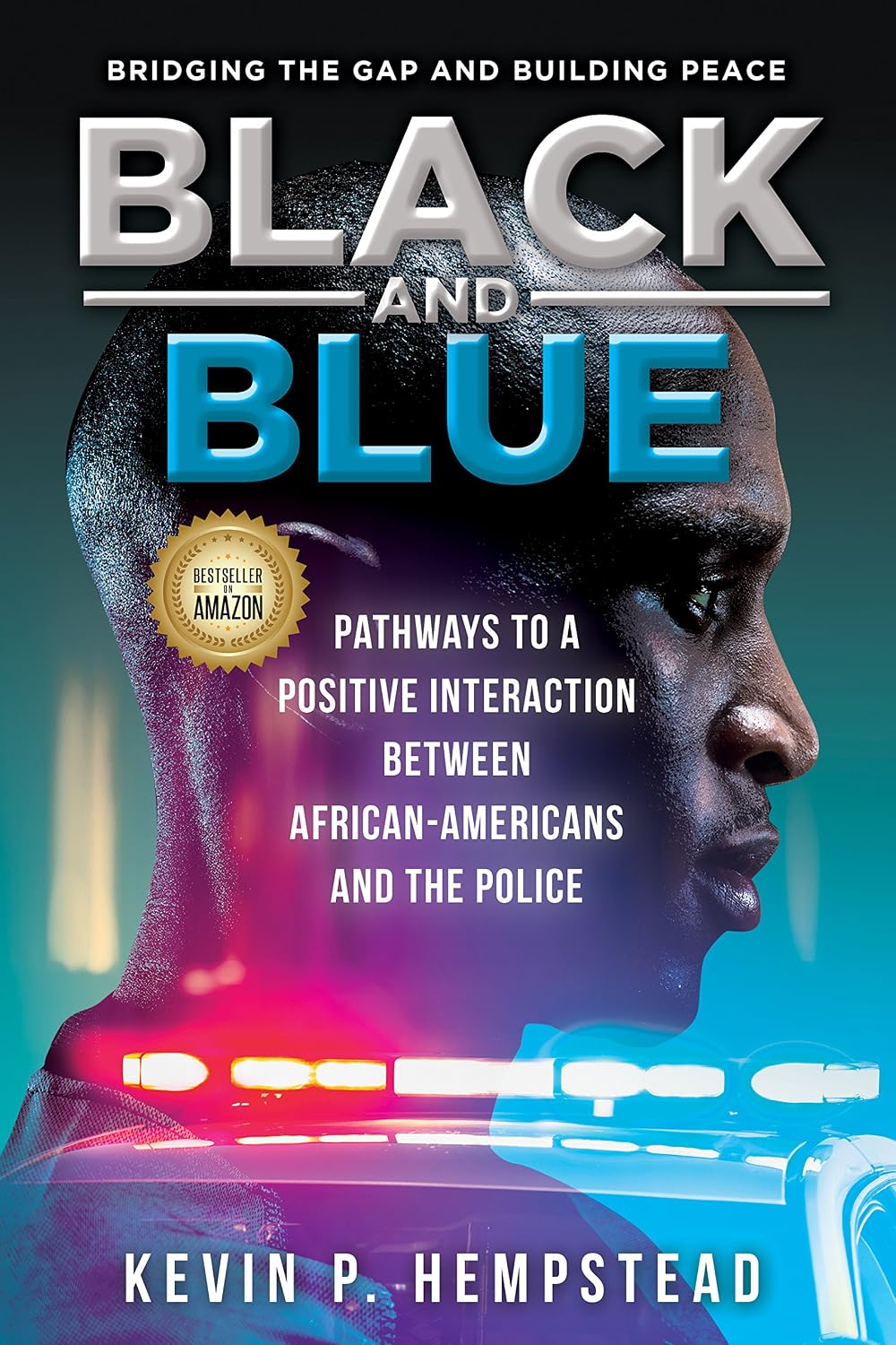 ler totalmente Black and Blue: Pathways to a Positive Interaction between African-Americans and the Police (English Edition)
