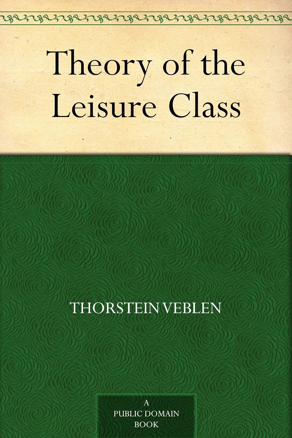 ler totalmente Theory of the Leisure Class (English Edition)
