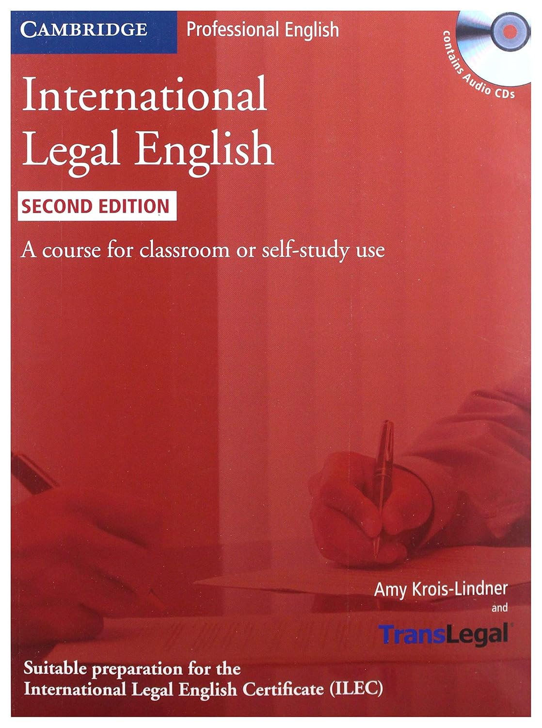 International Legal English: A Course for Classroom or Self-Study Use [With 2 CDs]