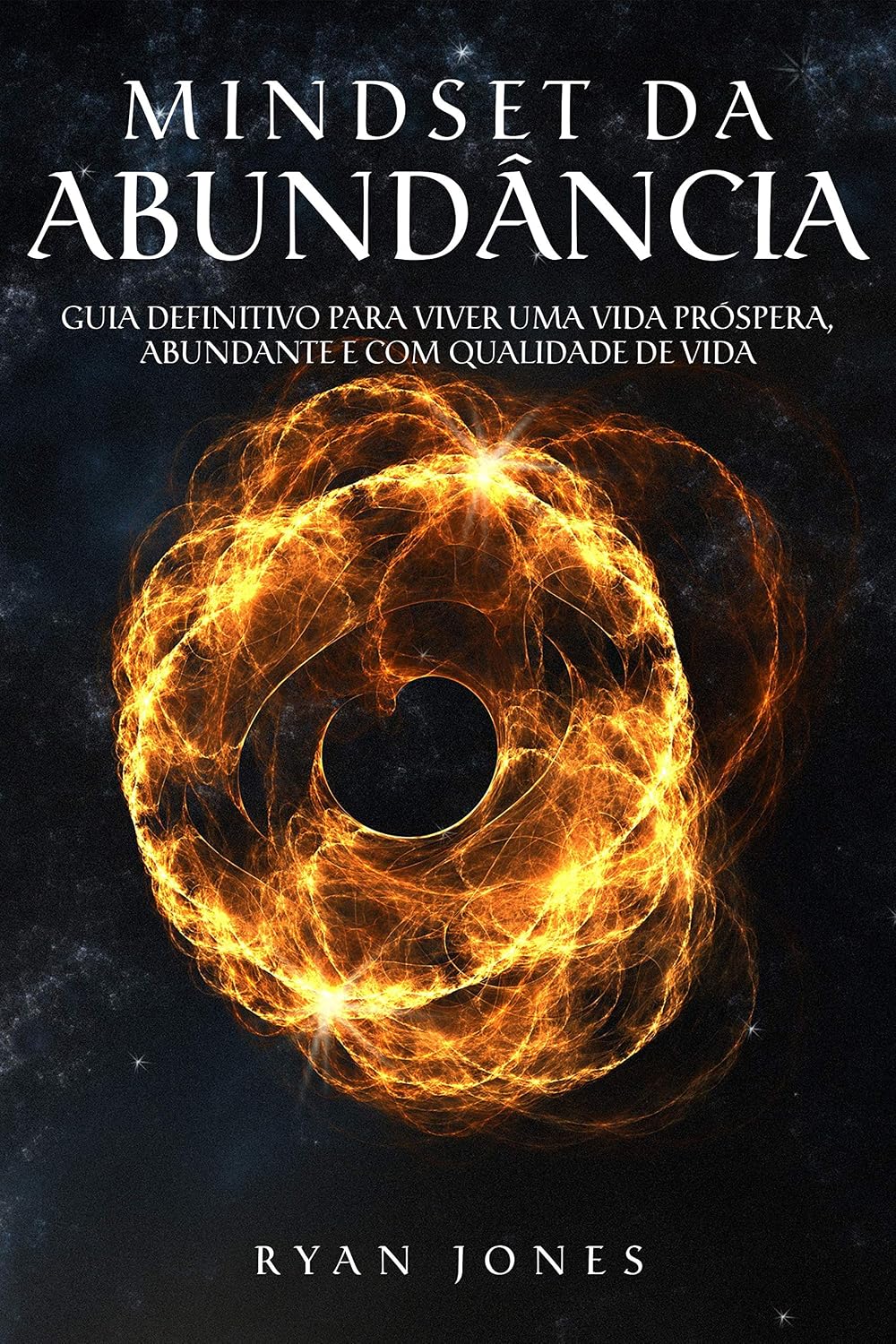 Mindset Da Abundância: Guia Definitivo Para Viver Uma Vida Próspera, Abundante e Com Qualidade De Vida baixar livro de graça