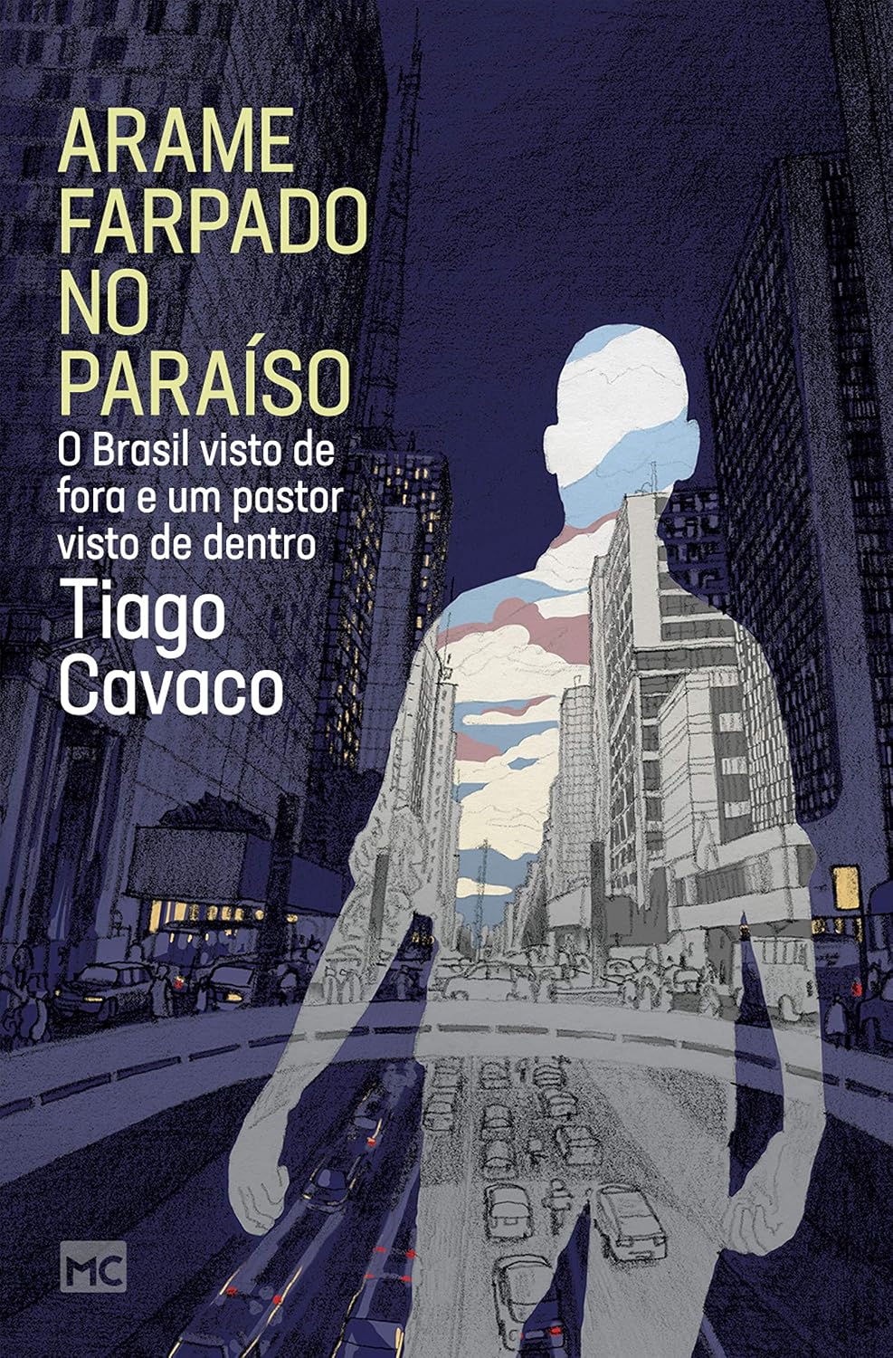 Arame farpado no paraíso: O Brasil visto de fora e um pastor visto de dentro baixar livro de graça