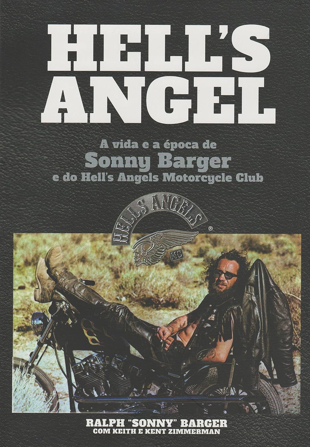 Hell's Angel. A Vida e a Época de Sonny Barger e do Hell's Angels Motorcycle Club