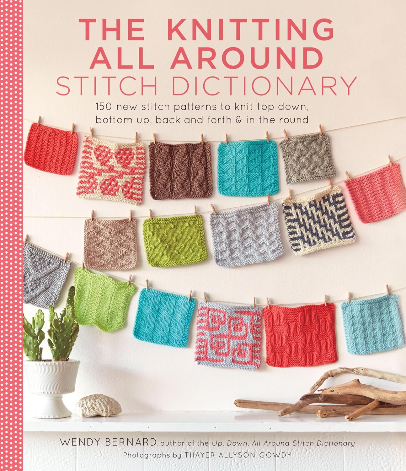 Knitting All Around Stitch Dictionary: 150 New Stitch Patterns to Knit Top Down, Bottom Up, Back and Forth & in the Round (English Edition) baixar livro de graça