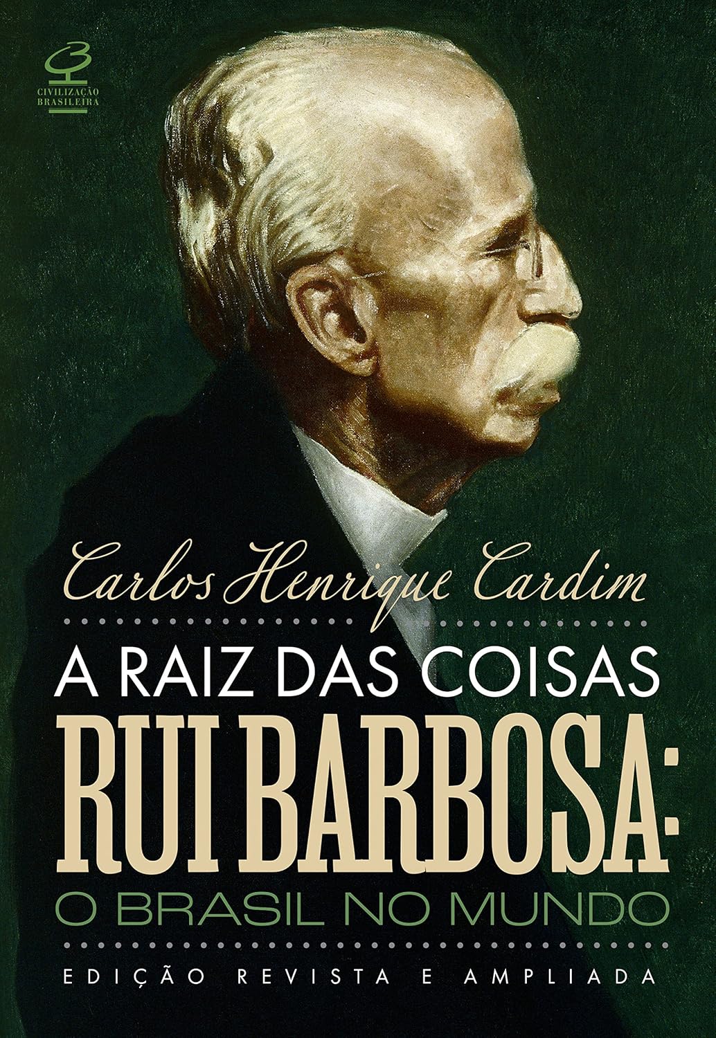 A raiz das coisas - Rui Barbosa: O Brasil no mundo (Edição revista e ampliada) baixar livro de graça