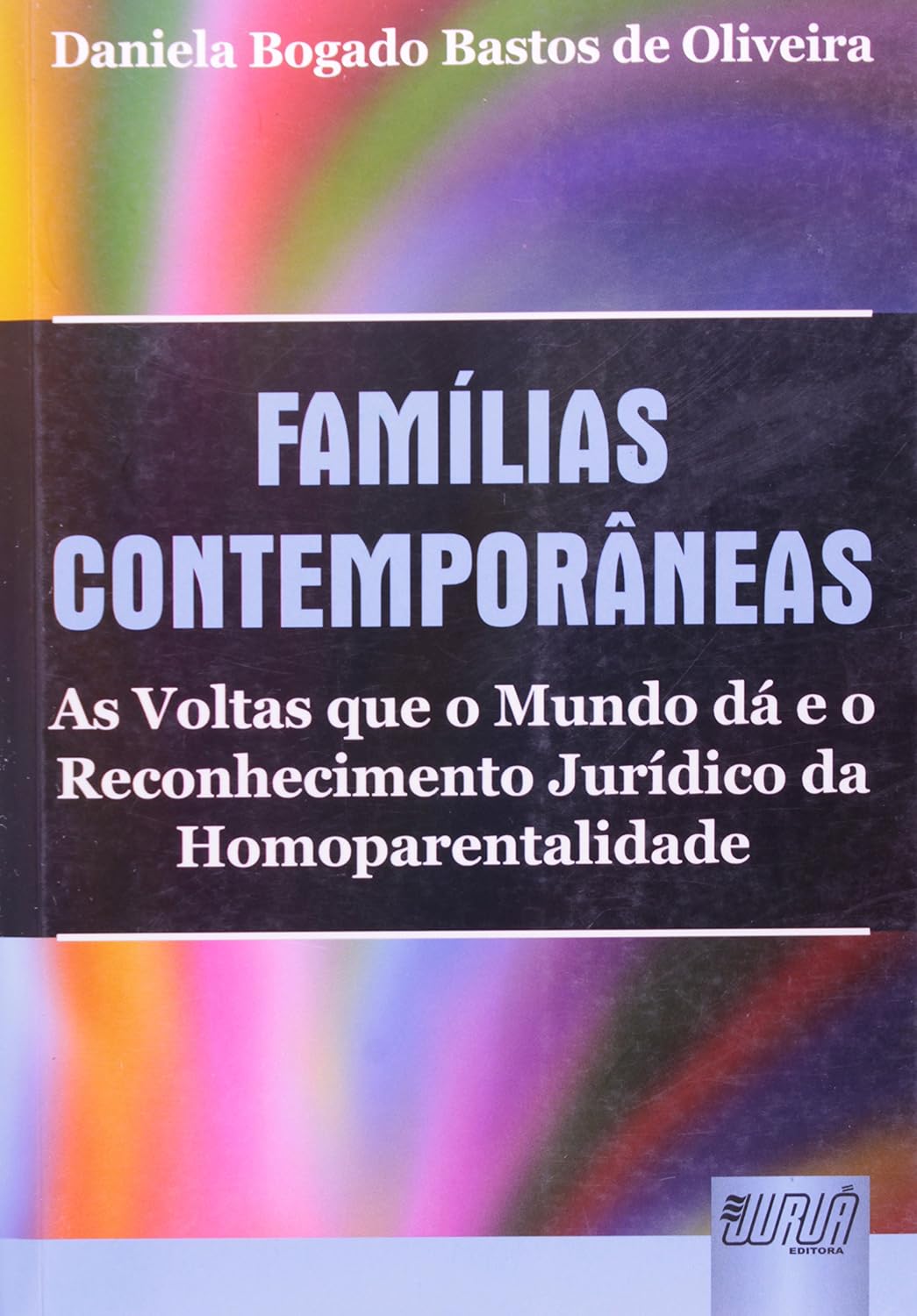 ler totalmente Famílias Contemporâneas: As Voltas que o Mundo dá e o Reconhecimento Jurídico da Homoparentalidade