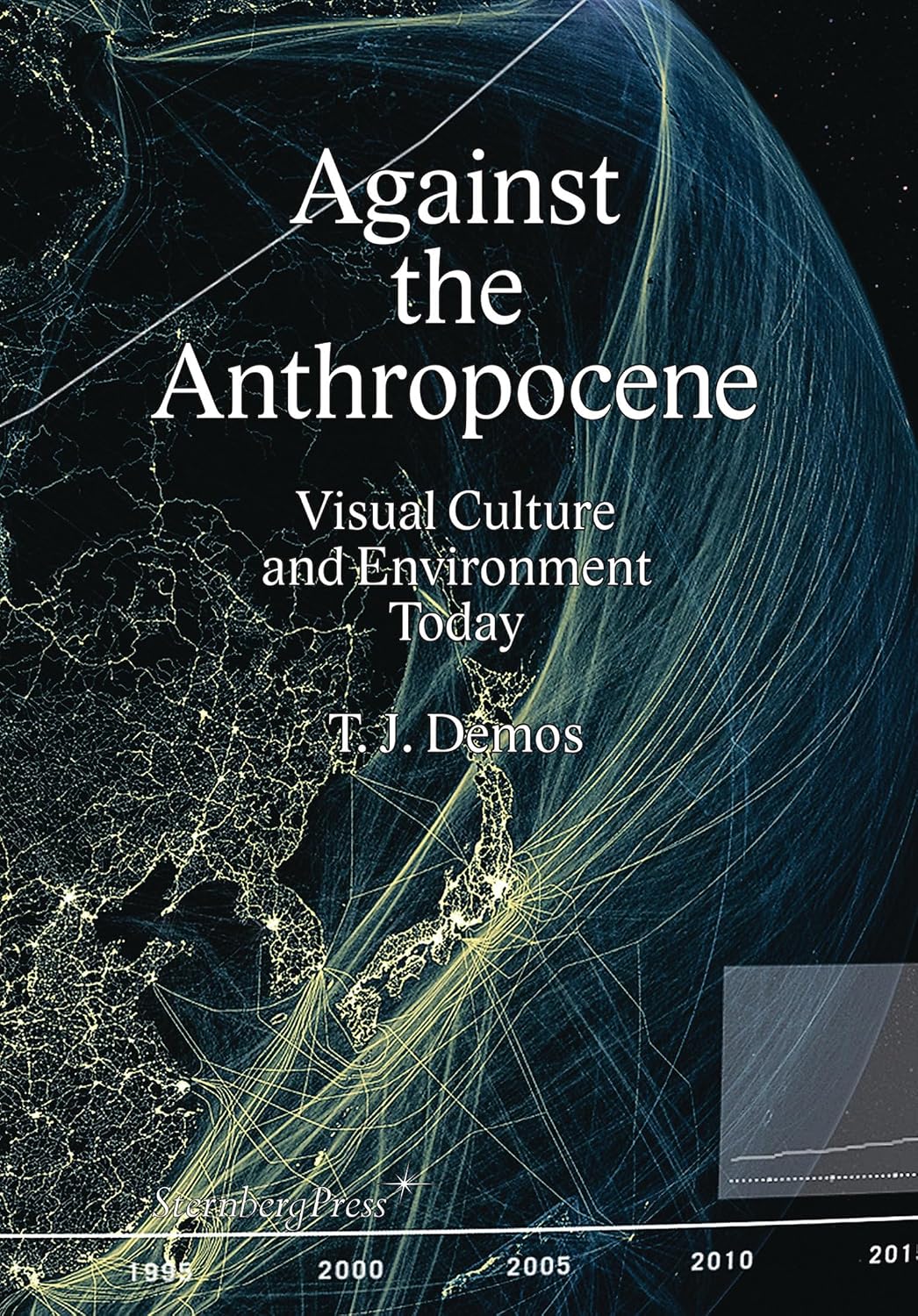 Against the Anthropocene: Visual Culture and Environment Today baixar o livro de graça