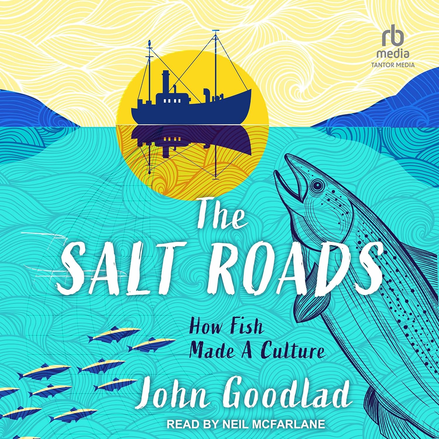 The Salt Roads: How Fish Made a Culture baixar o livro de graça