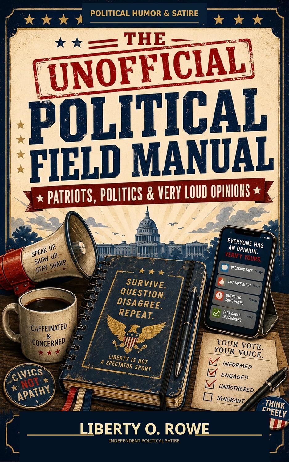 capítulo por capítulo baixar The Unofficial Political Field Manual: Patriots, Politics & Very Loud Opinions (English Edition)