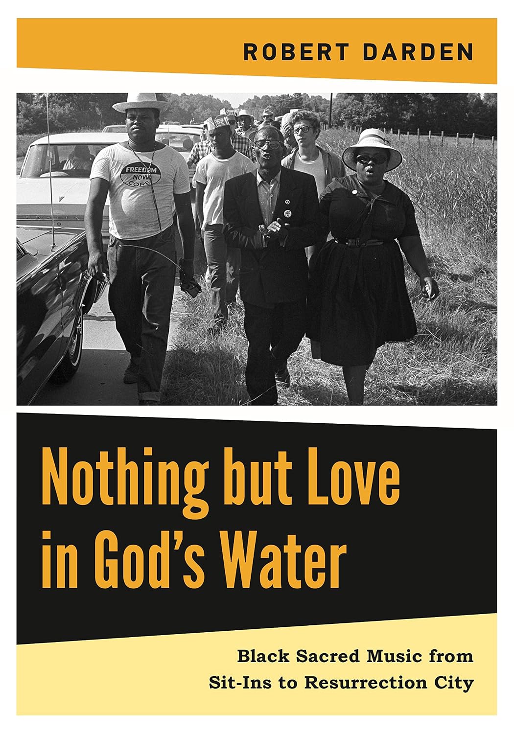 Nothing but Love in God’s Water: Volume 2: Black Sacred Music from Sit-Ins to Resurrection City (English Edition)