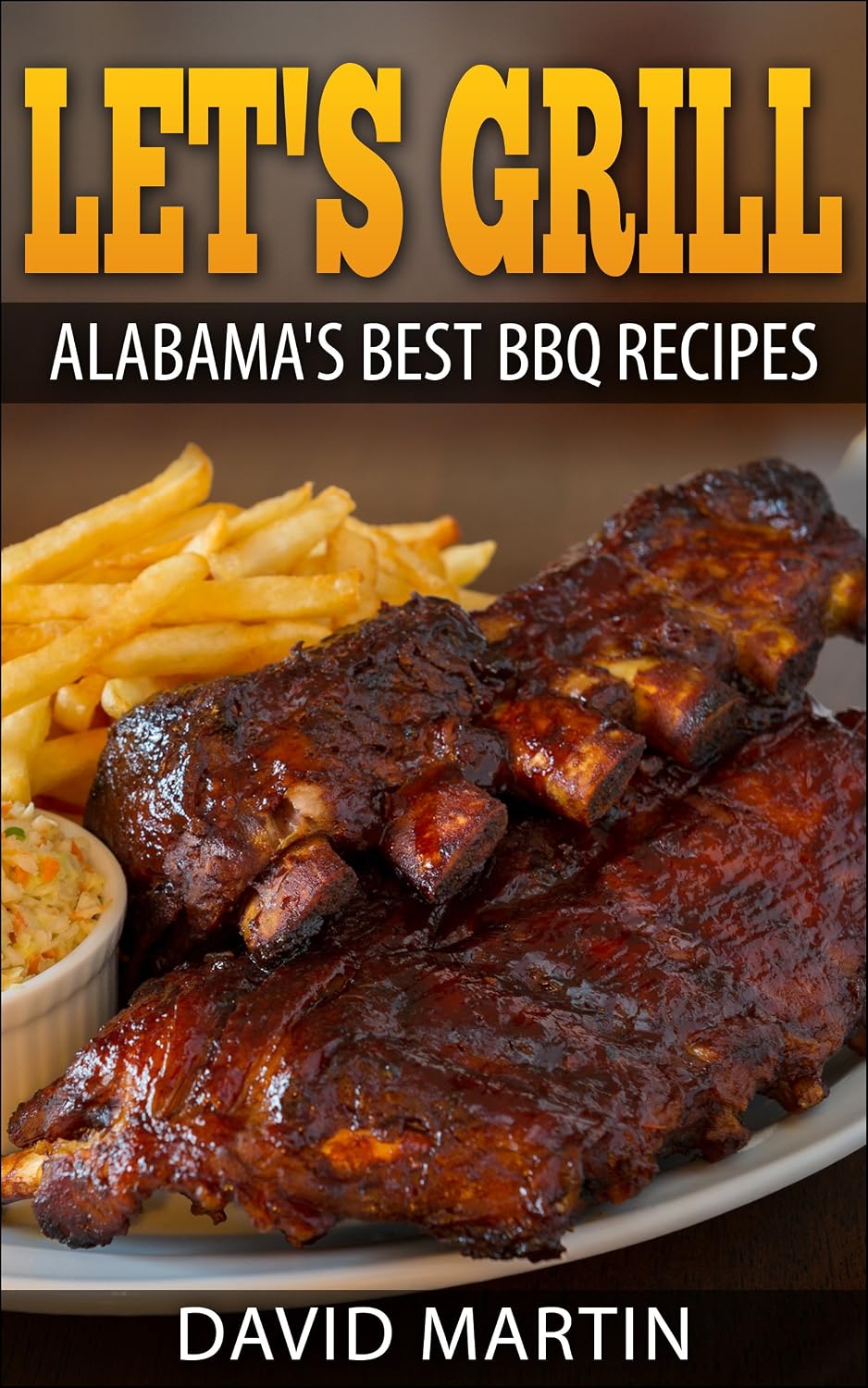 Let's Grill Alabama's Best BBQ Recipes (English Edition) baixar o livro de graça