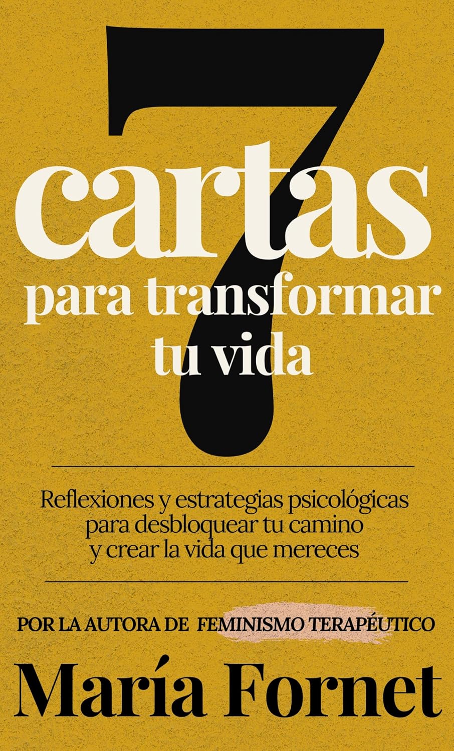 7 cartas para transformar tu vida: Reflexiones y estrategias psicológicas para mujeres (Spanish Edition) baixar o livro de graça
