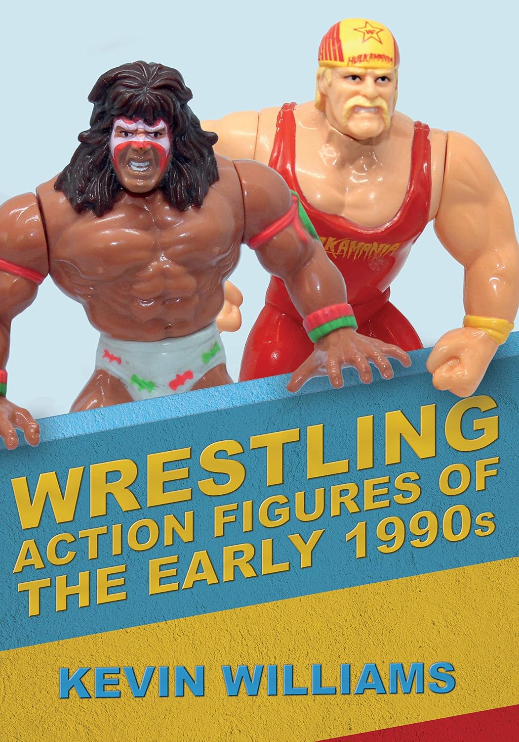 Wrestling Action Figures of the Early 1990s (English Edition)