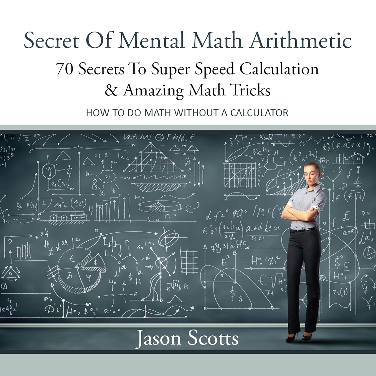 Secret of Mental Math Arithmetic: 70 Secrets to Super Speed Calculation Amazing Math Tricks baixar o livro de graça