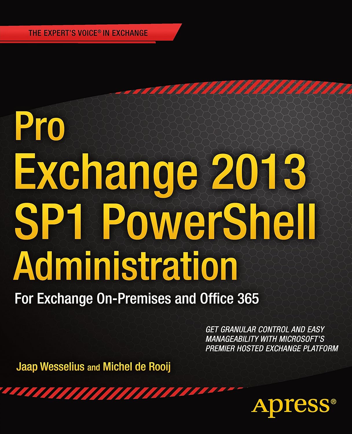 Pro Exchange 2013 SP1 PowerShell Administration: For Exchange On-Premises and Office 365 (English Edition) baixar livro de graça