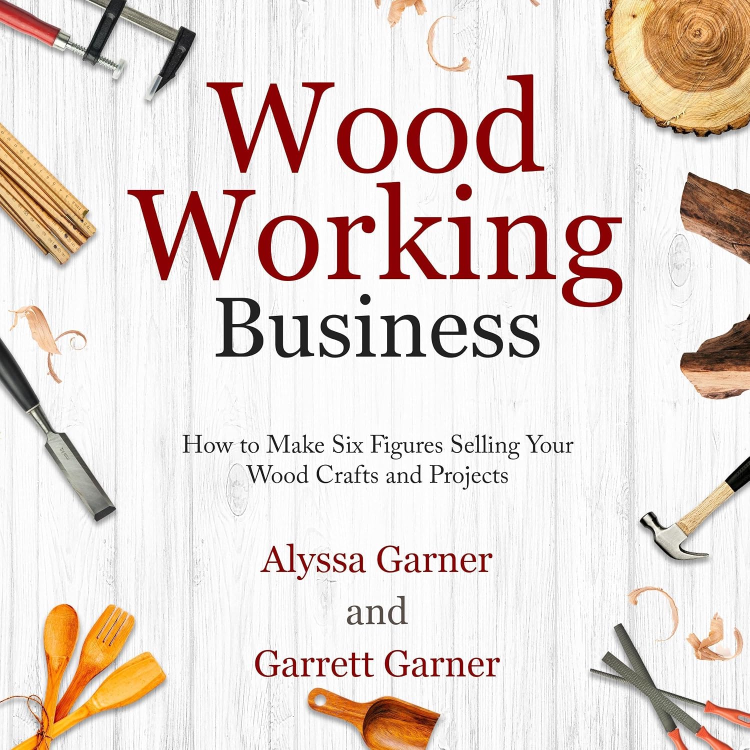 ler totalmente Woodworking Business: How to Make Six Figures Selling Your Wood Crafts and Projects