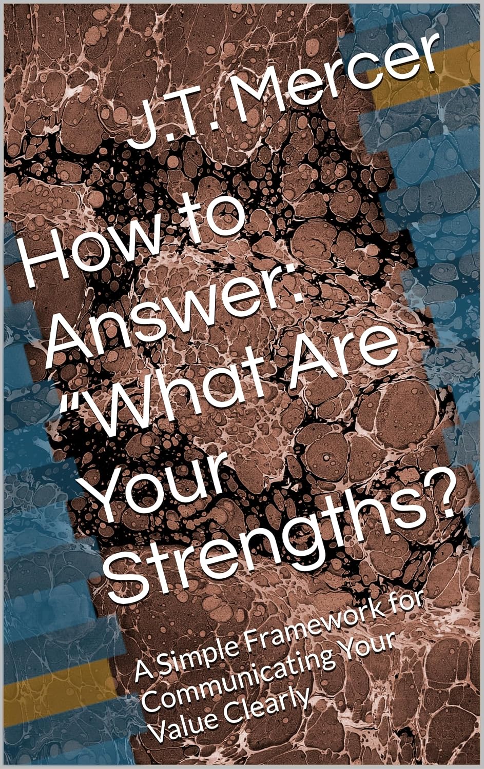 capítulo por capítulo baixar How to Answer: “What Are Your Strengths?: A Simple Framework for Communicating Your Value Clearly (Interview Question Mastery Series) (English Edition)