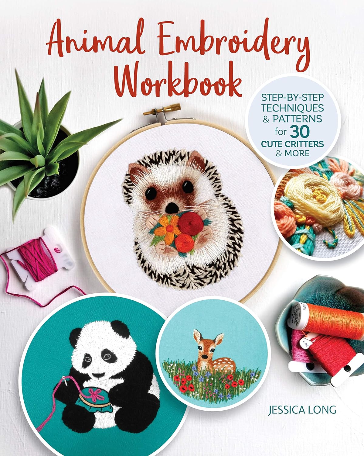 Animal Embroidery Workbook: Step-By-Step Techniques & Patterns for 30 Cute Critters & More baixar o livro de graça