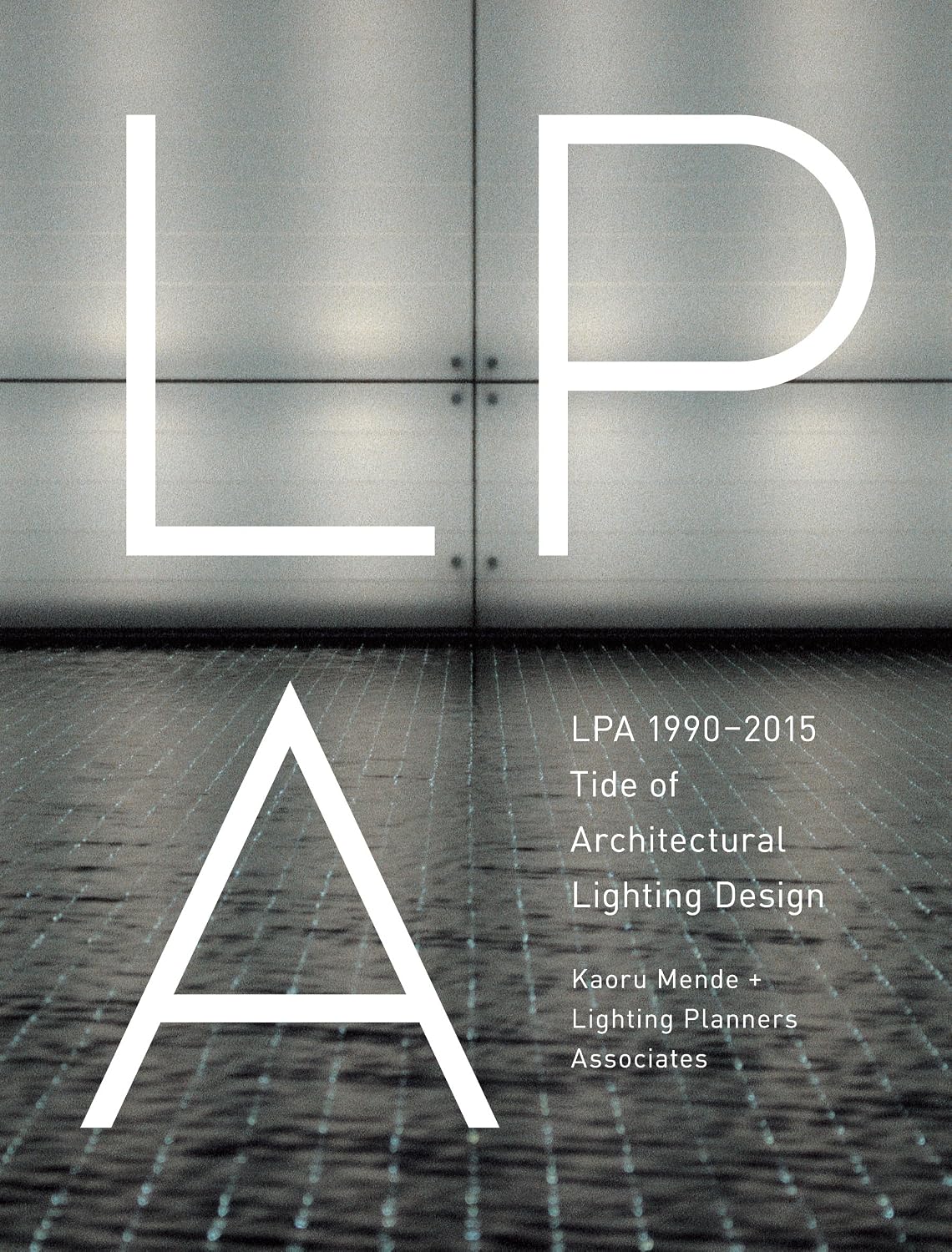 Lpa 1990-2015 Tide of Architectural Lighting Design baixar o livro de graça