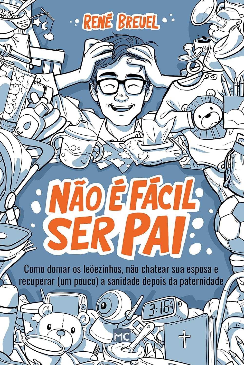 ler totalmente Não é fácil ser pai: Como domar os leõezinhos, não chatear sua esposa e recuperar (um pouco) a sanidade depois da paternidade