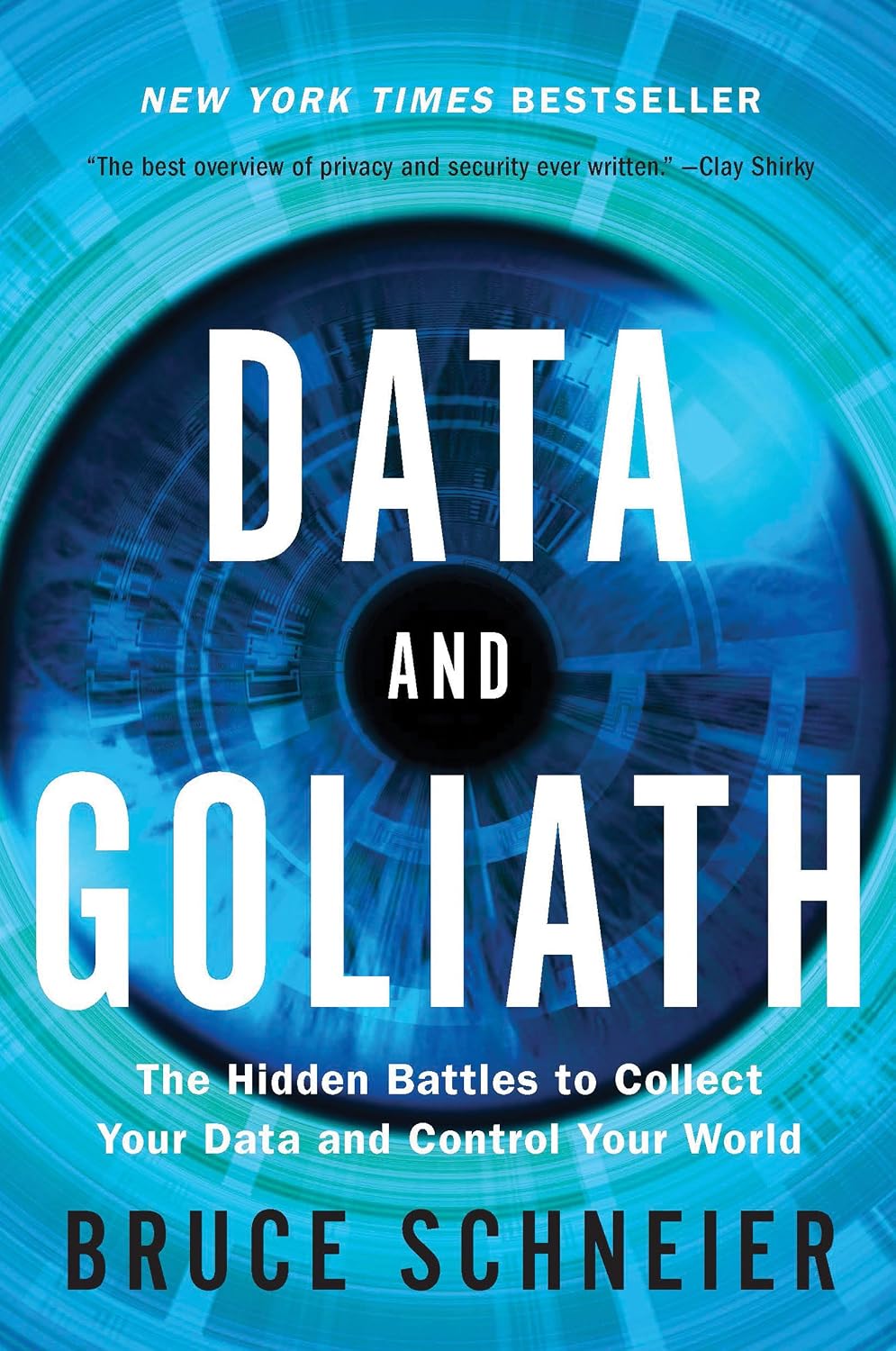 Data and Goliath: The Hidden Battles to Collect Your Data and Control Your World (English Edition) baixar o livro de graça