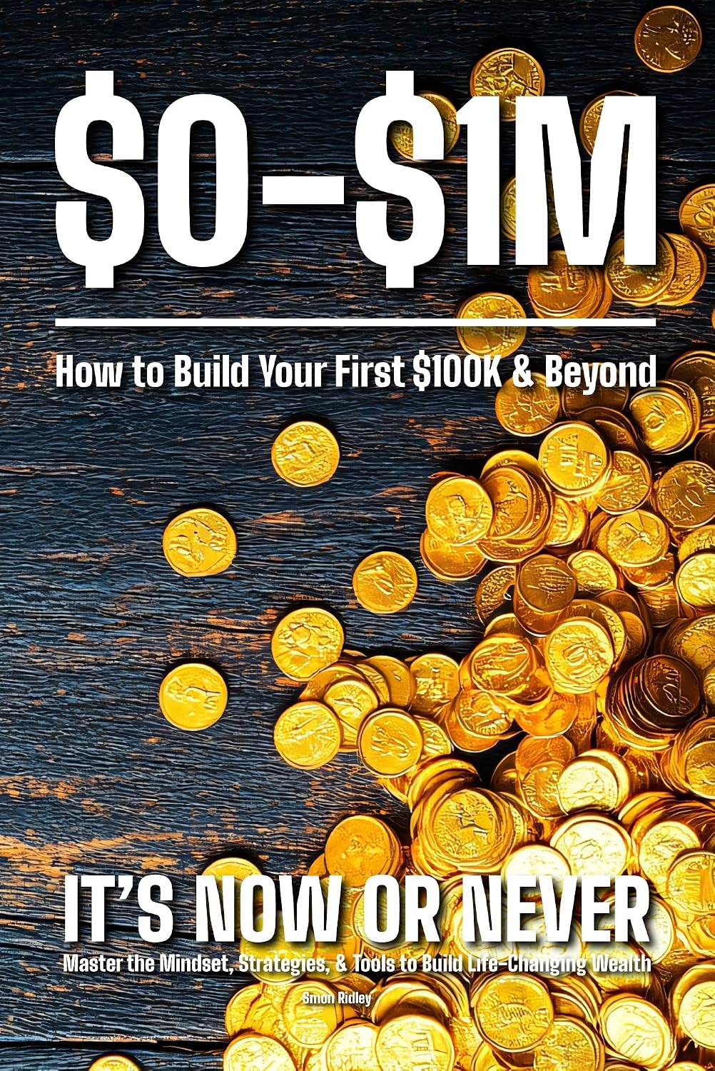 ler totalmente $0 to $1 Million | How to Build Your First $100K & Beyond: Master the Mindset, Strategies, and Tools to Build Life-Changing Wealth (Self Help Books for All Ages) (English Edition)