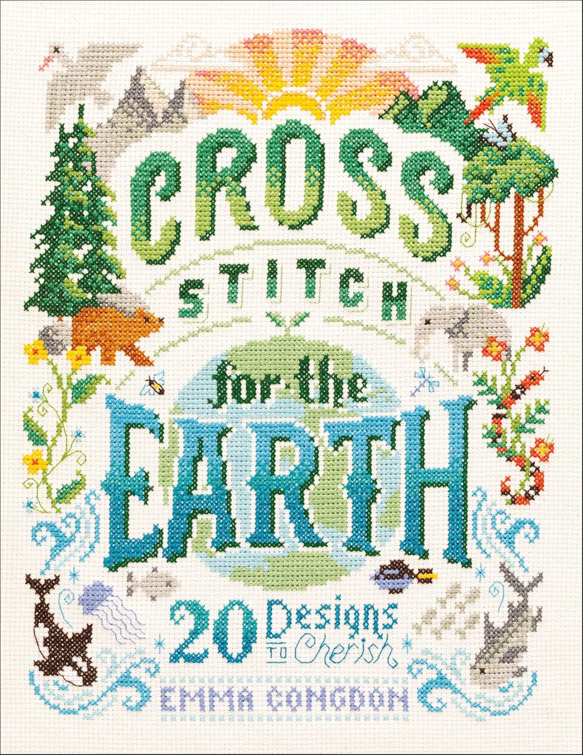 Cross Stitch for the Earth: 20 Designs to Cherish (English Edition) baixar livro de graça