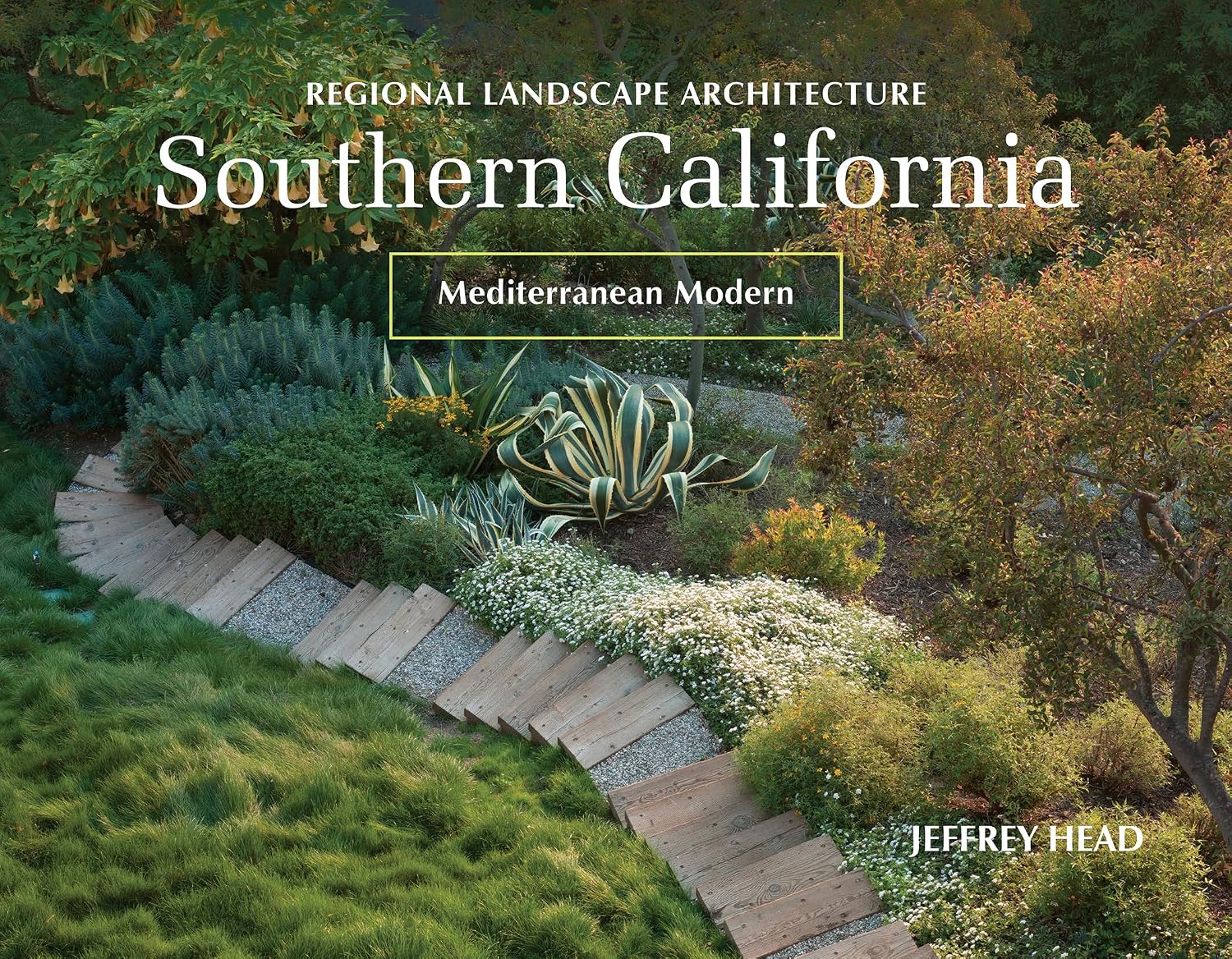 Regional Landscape Architecture: Southern California: Mediterranean Modern baixar livro de graça