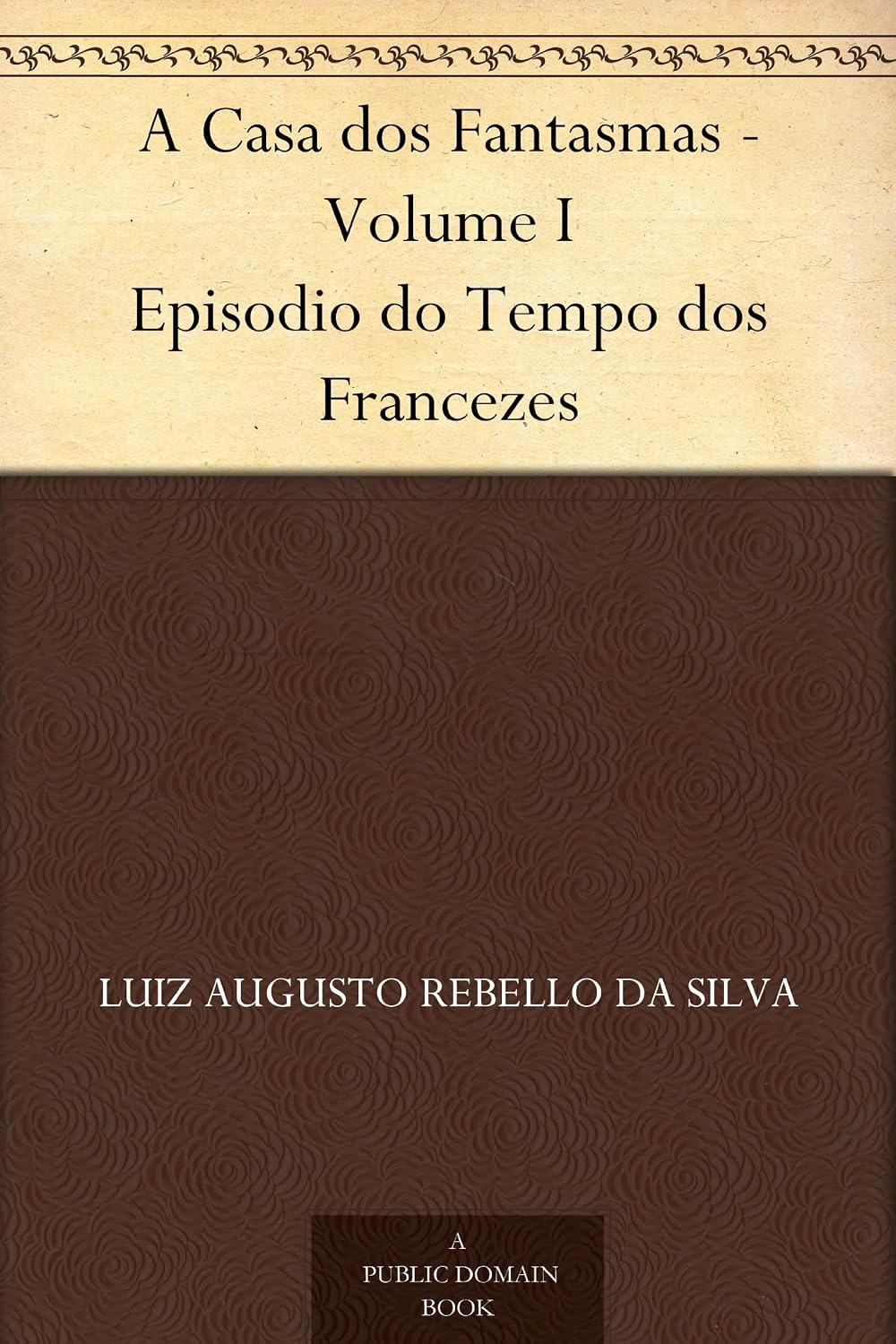 A Casa dos Fantasmas - Volume I Episodio do Tempo dos Francezes
