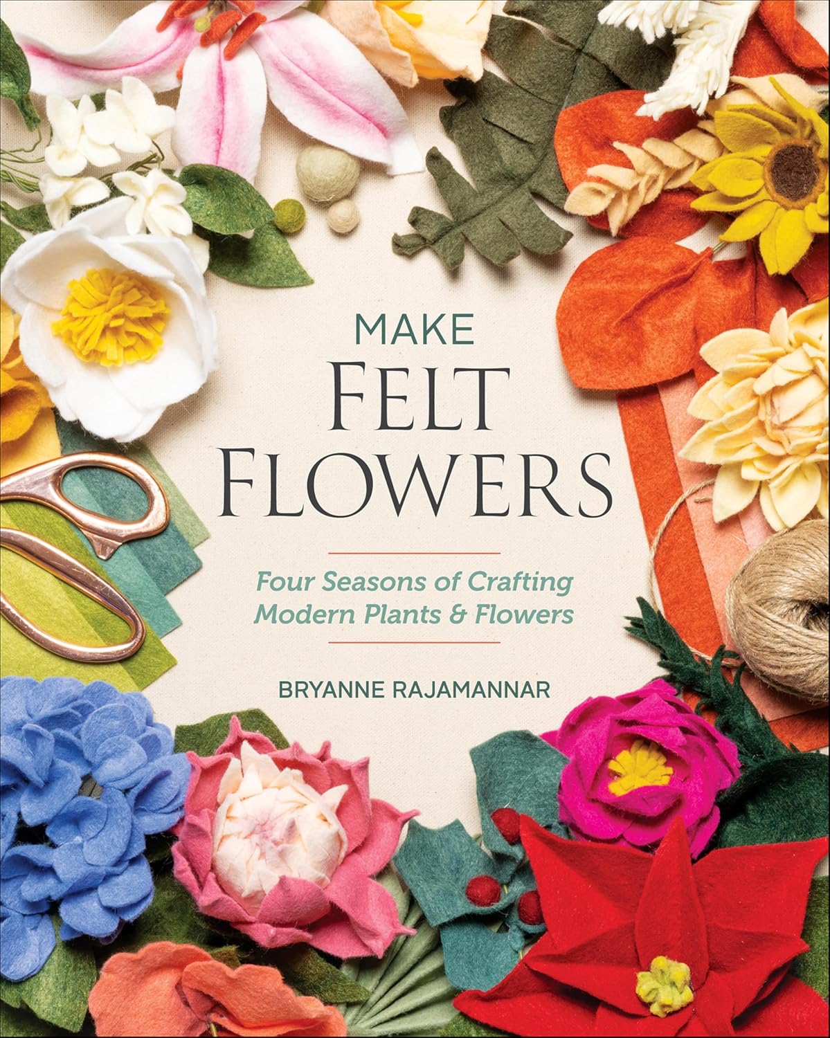Make Felt Flowers: Four Seasons of Crafting Modern Plants & Flowers (English Edition) baixar livro de graça