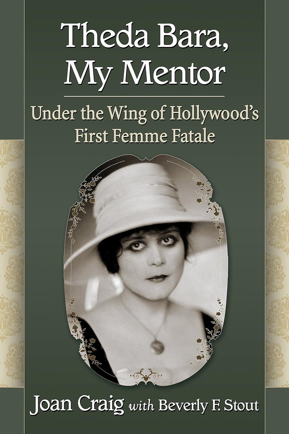 capítulo por capítulo baixar Theda Bara, My Mentor: Under the Wing of Hollywood's First Femme Fatale (English Edition)