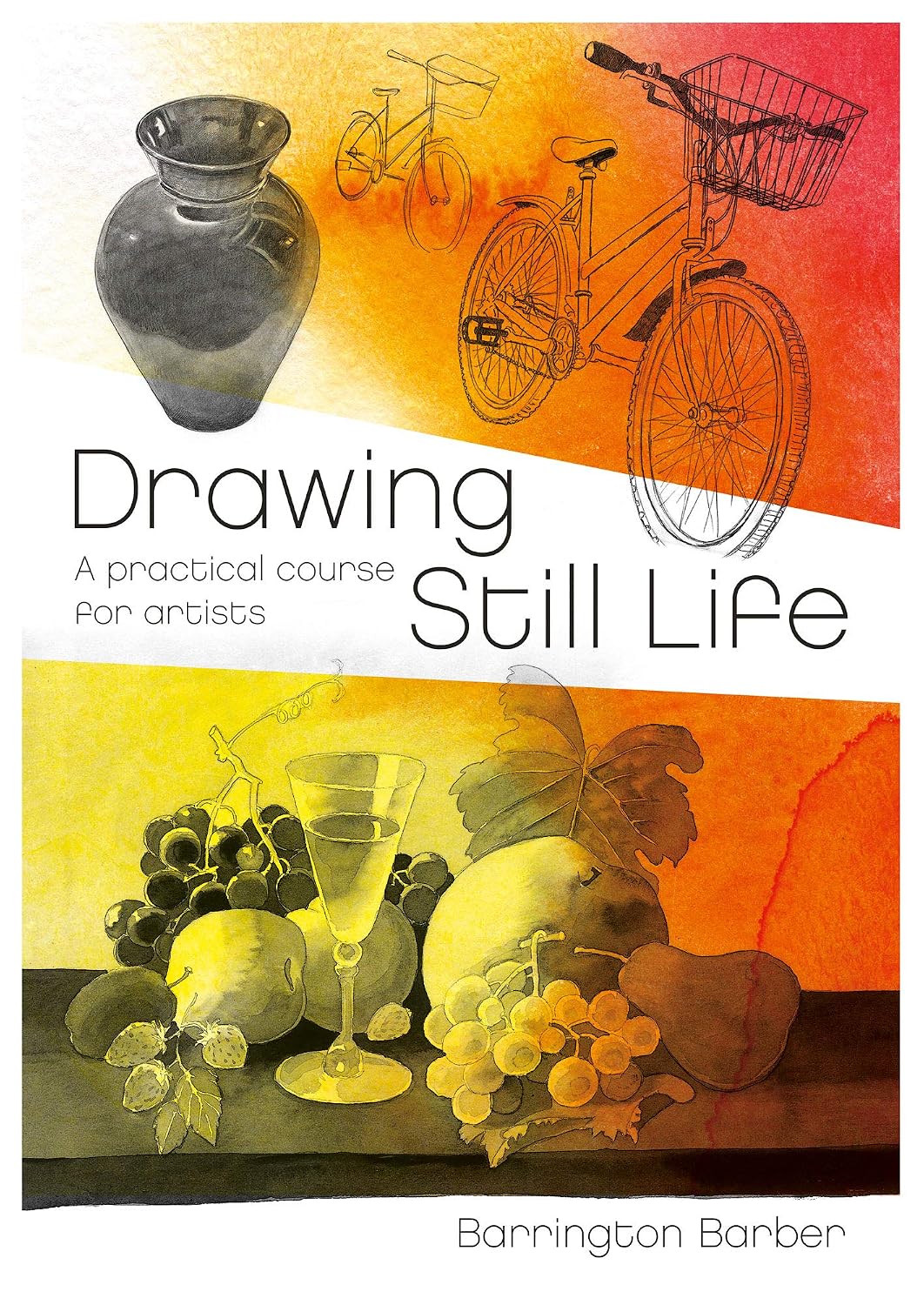 ler totalmente Drawing Still Life: A Practical Course for Artists (English Edition)