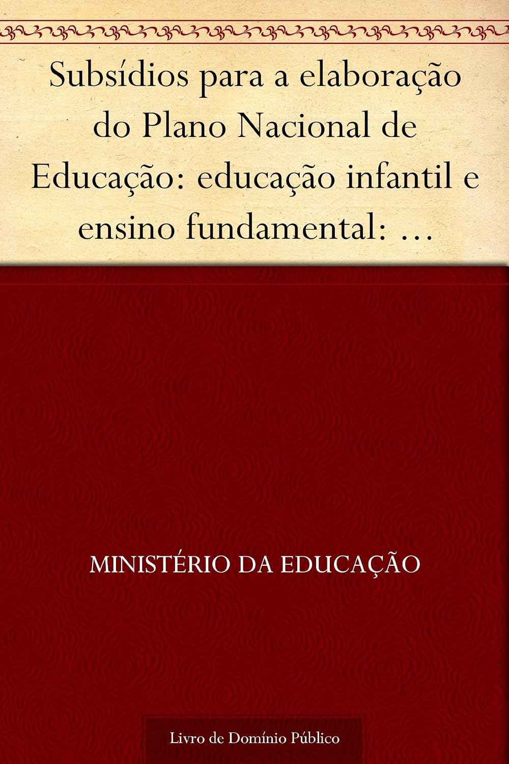 ler totalmente Subsídios para a elaboração do Plano Nacional de Educação: educação infantil e ensino fundamental: Região Norte. v.1, n.3, 1997. 127p.