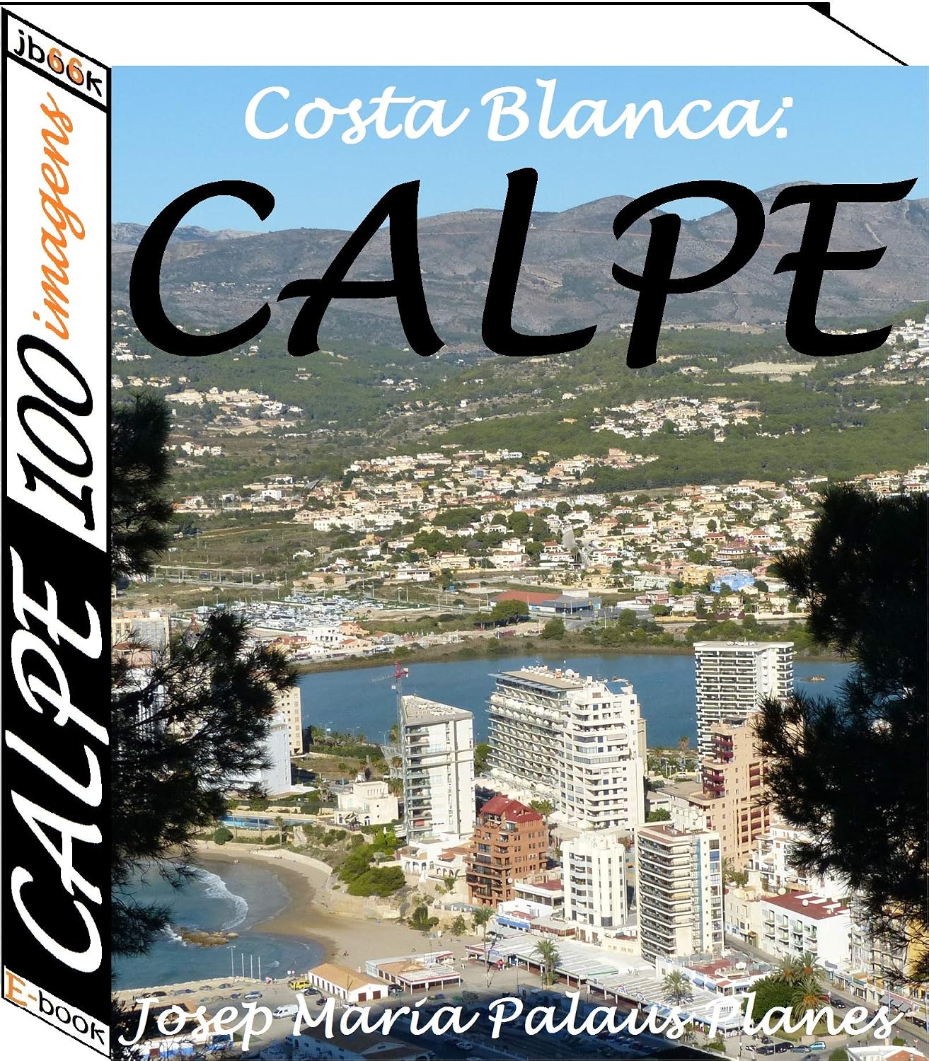 Costa Blanca: Calpe (100 imagens)