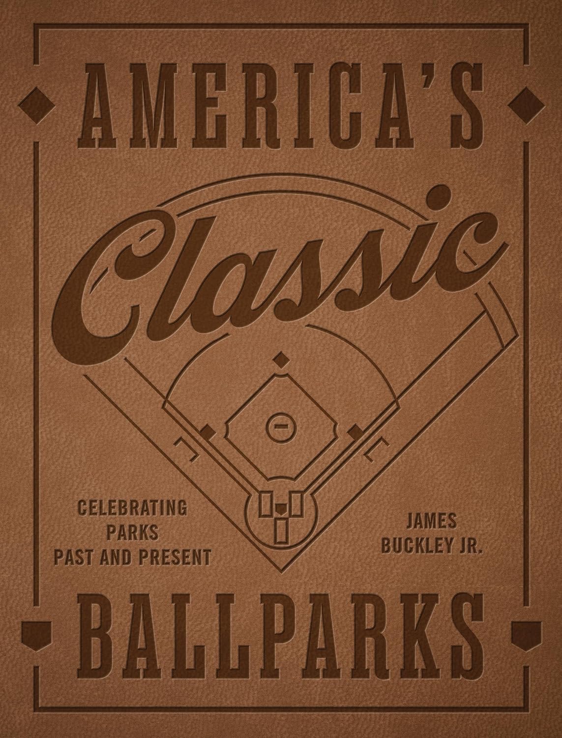 America's Classic Ballparks - Revised Edition: Celebrating Parks Past and Present (English Edition)