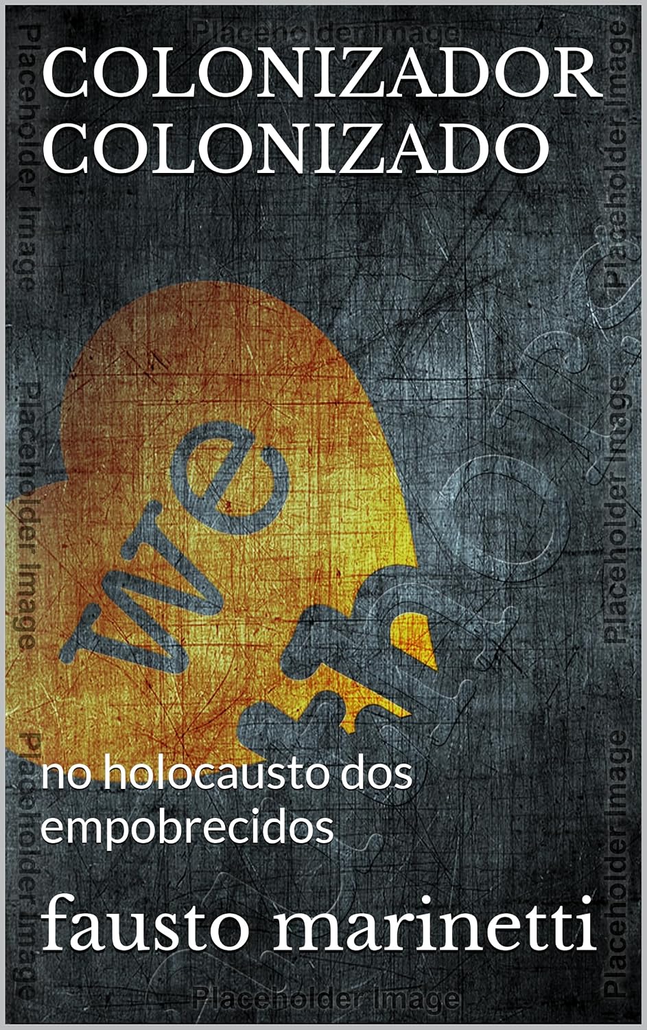 COLONIZADOR COLONIZADO: no holocausto dos empobrecidos baixar livro de graça