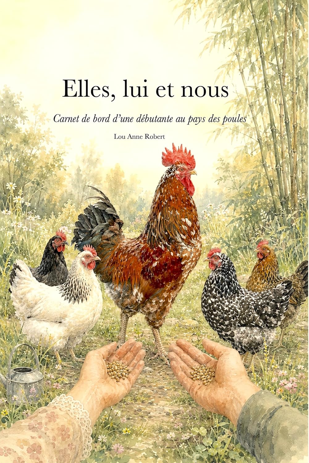 ler totalmente Elles, lui et nous: Carnet de bord d'une débutante au pays des poules (French Edition)