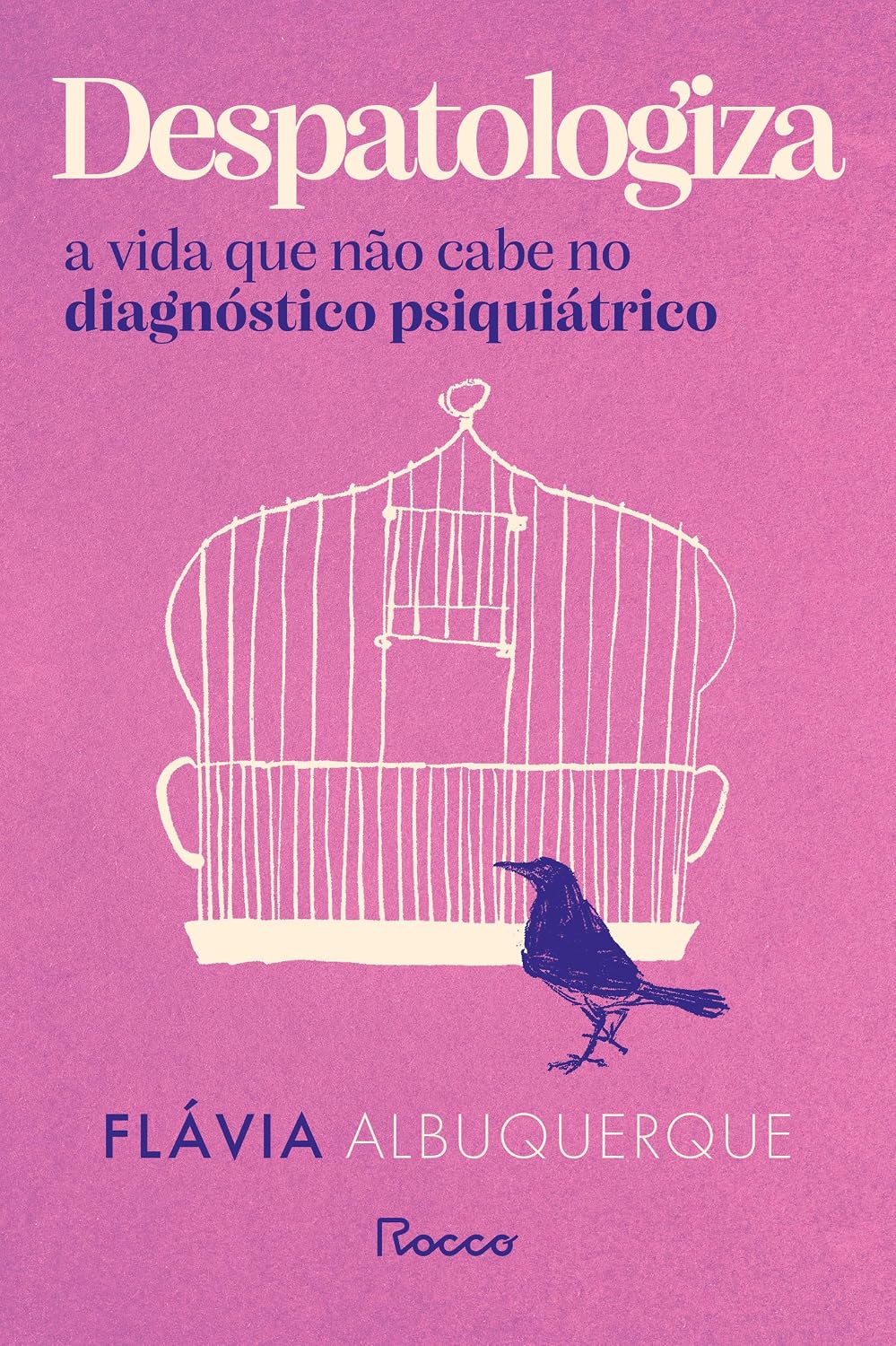Despatologiza A vida que não cabe no diagnóstico psiquiátrico: A vida que não cabe no diagnóstico psiquiátrico baixar livro de graça